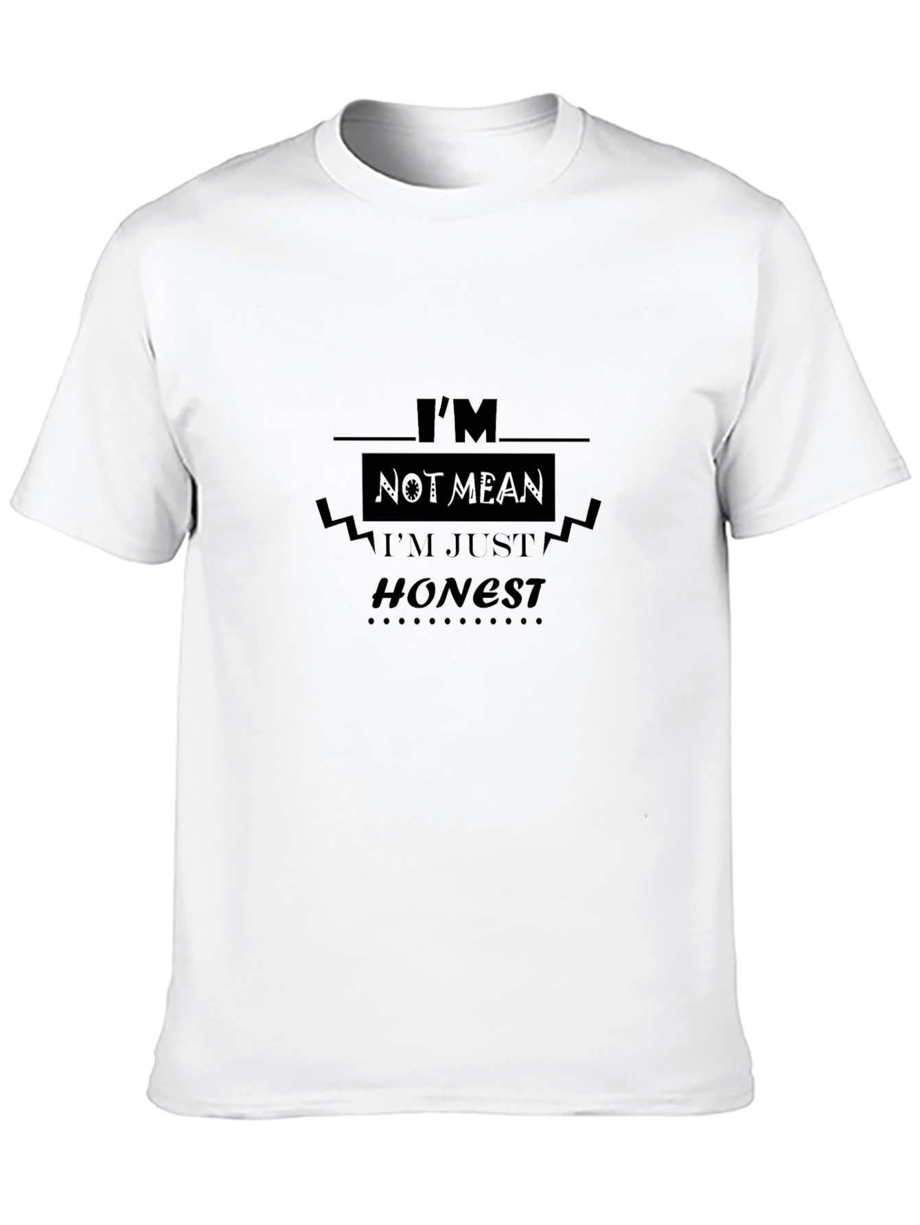 Im Not Mean Im Just Honest Black T-Shirt