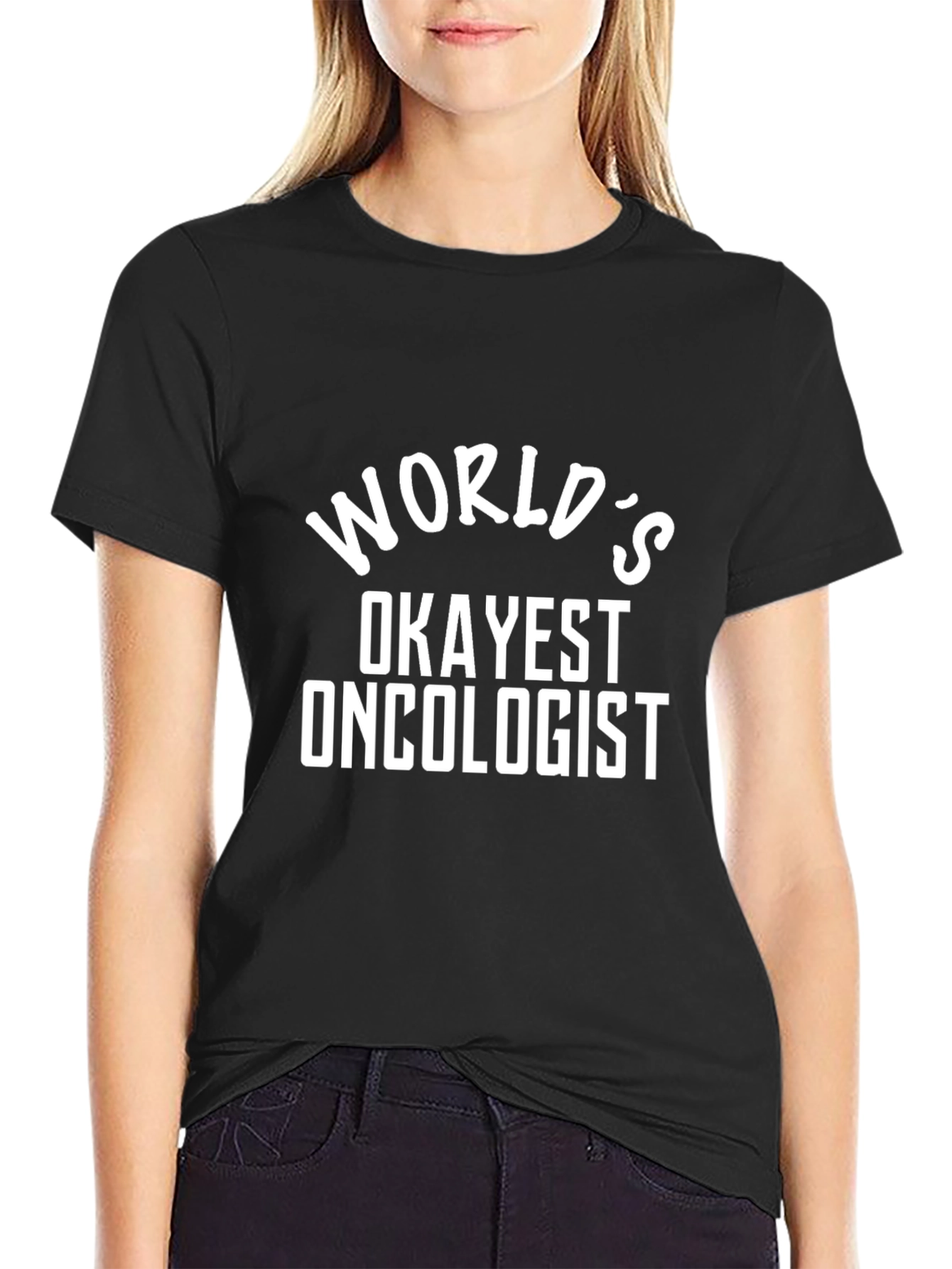 Worlds Okayest Oncologist T-Shirt - Funny Gift