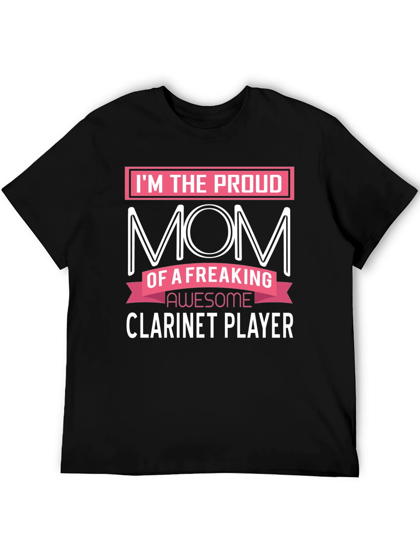 Proud Mom of a Clarinet Player T-Shirt