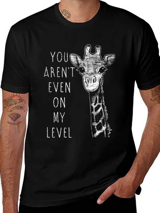 Funny Giraffe T-Shirt - You Arent Even On My Level