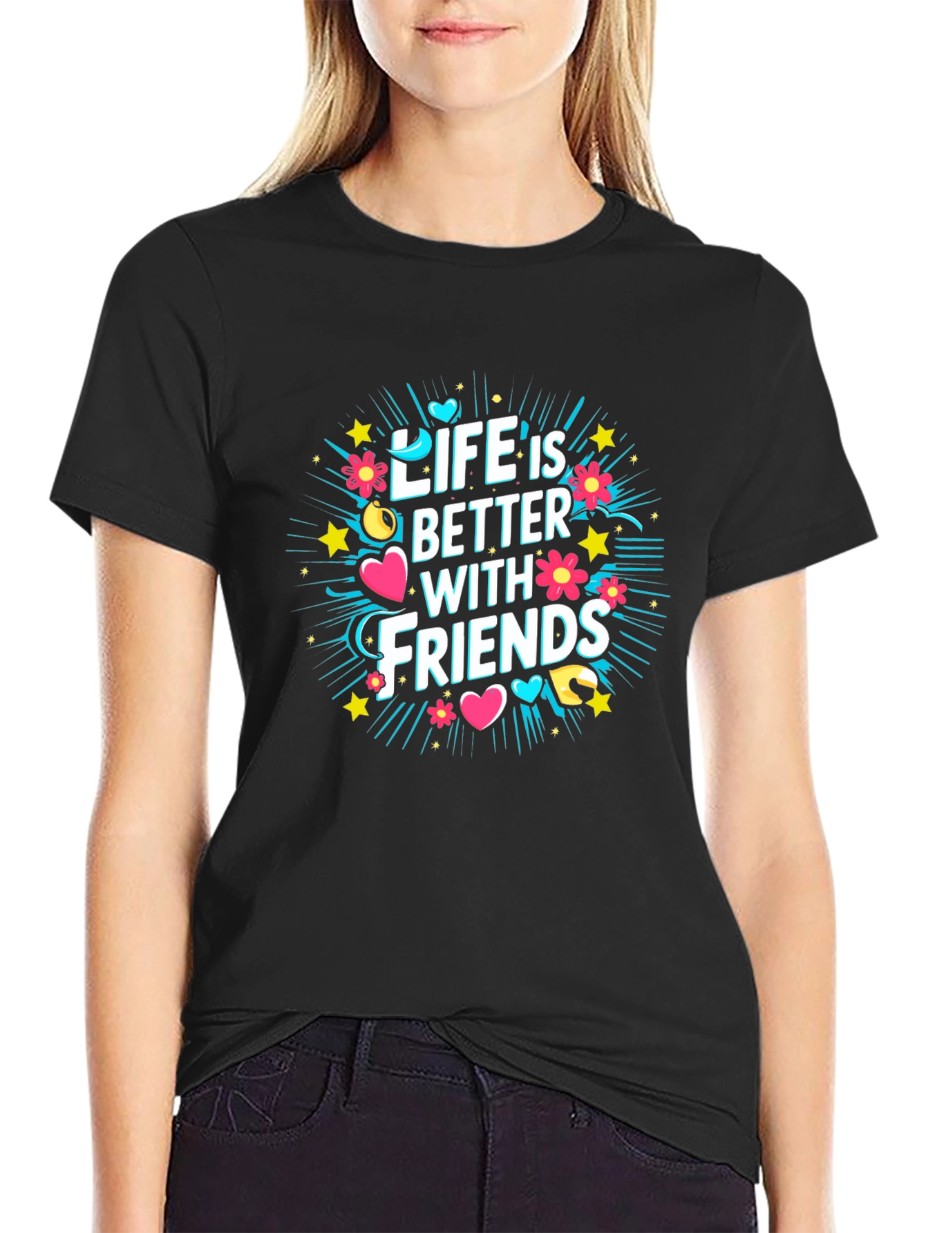 Life is Better With Friends Graphic T-Shirt