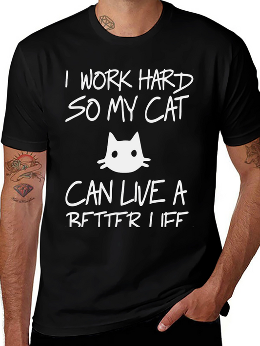 I Work Hard So My Cat Funny Graphic T-Shirt