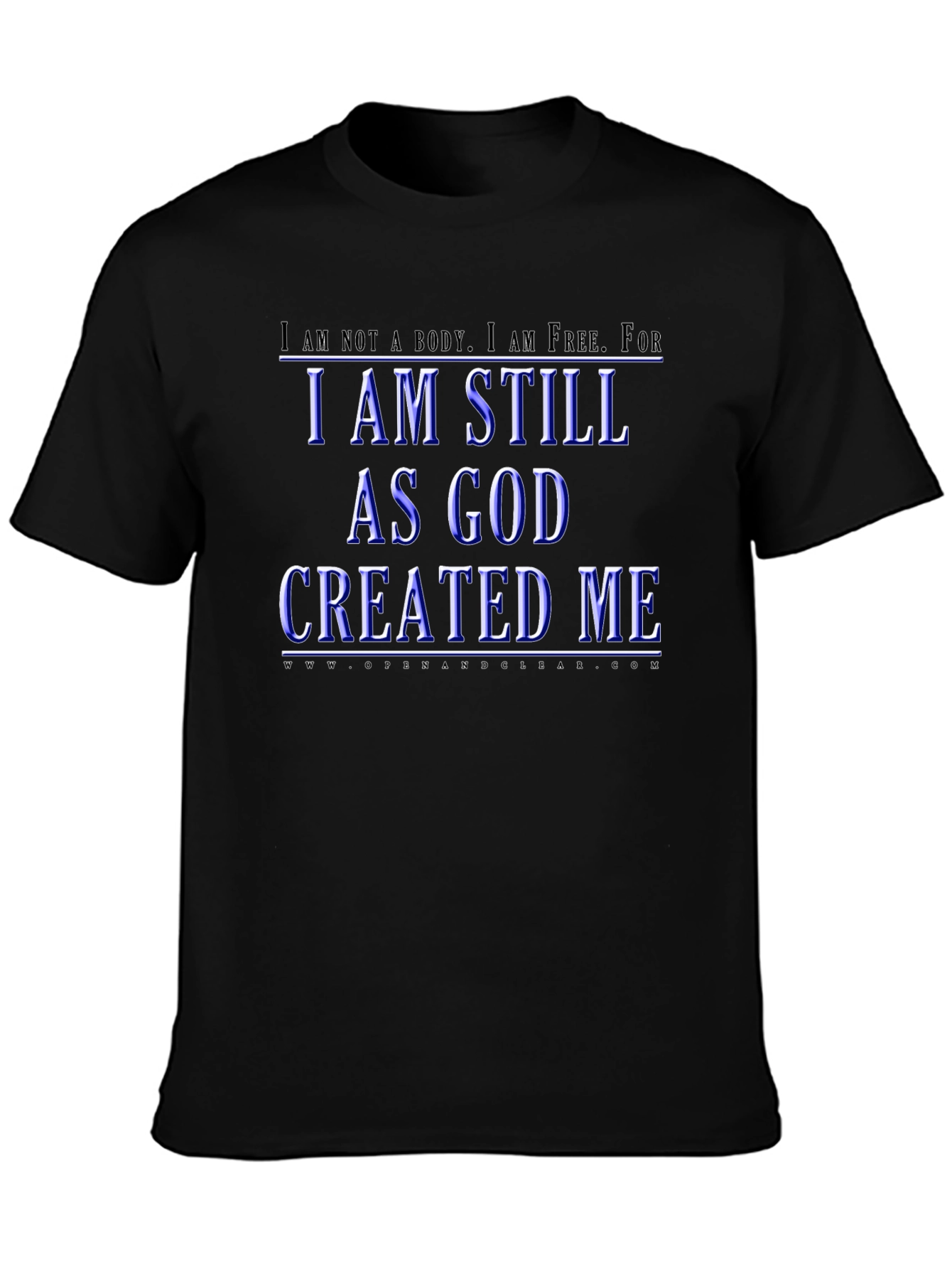 I Am Still As God Created Me T-Shirt