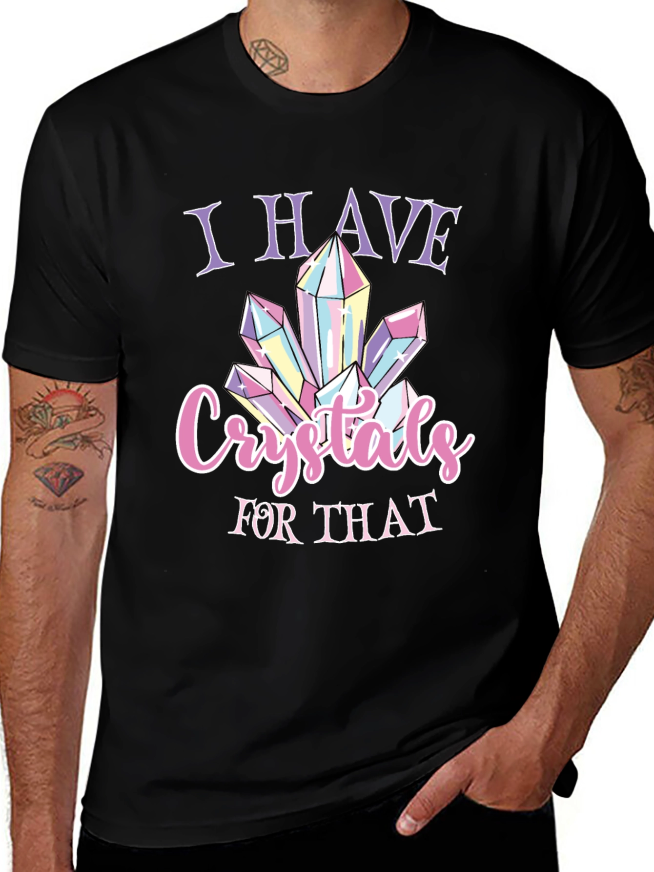 Crystals T-Shirt - I Have Crystals For That