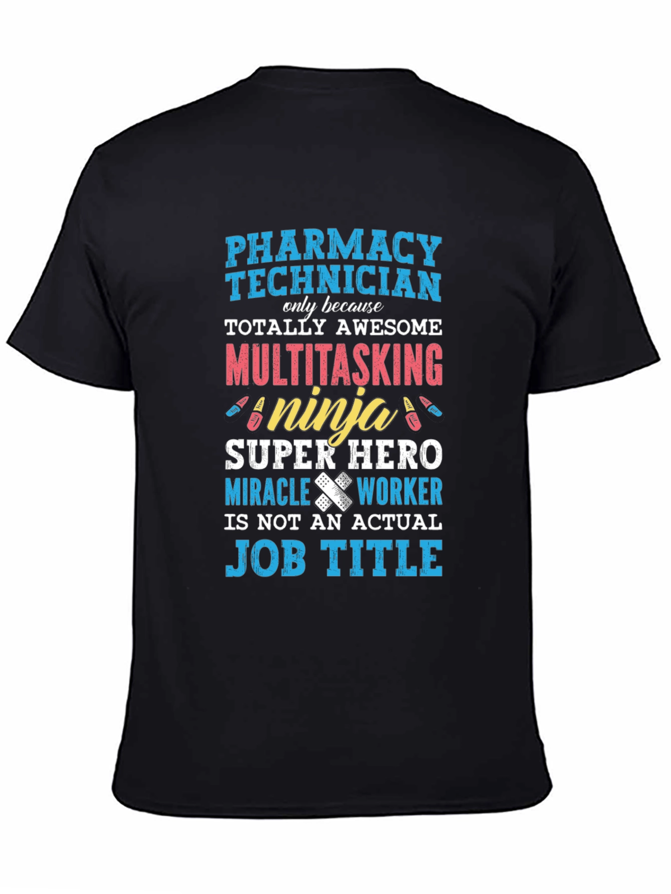 Pharmacy Technician T-Shirt: Awesome Ninja Super Hero