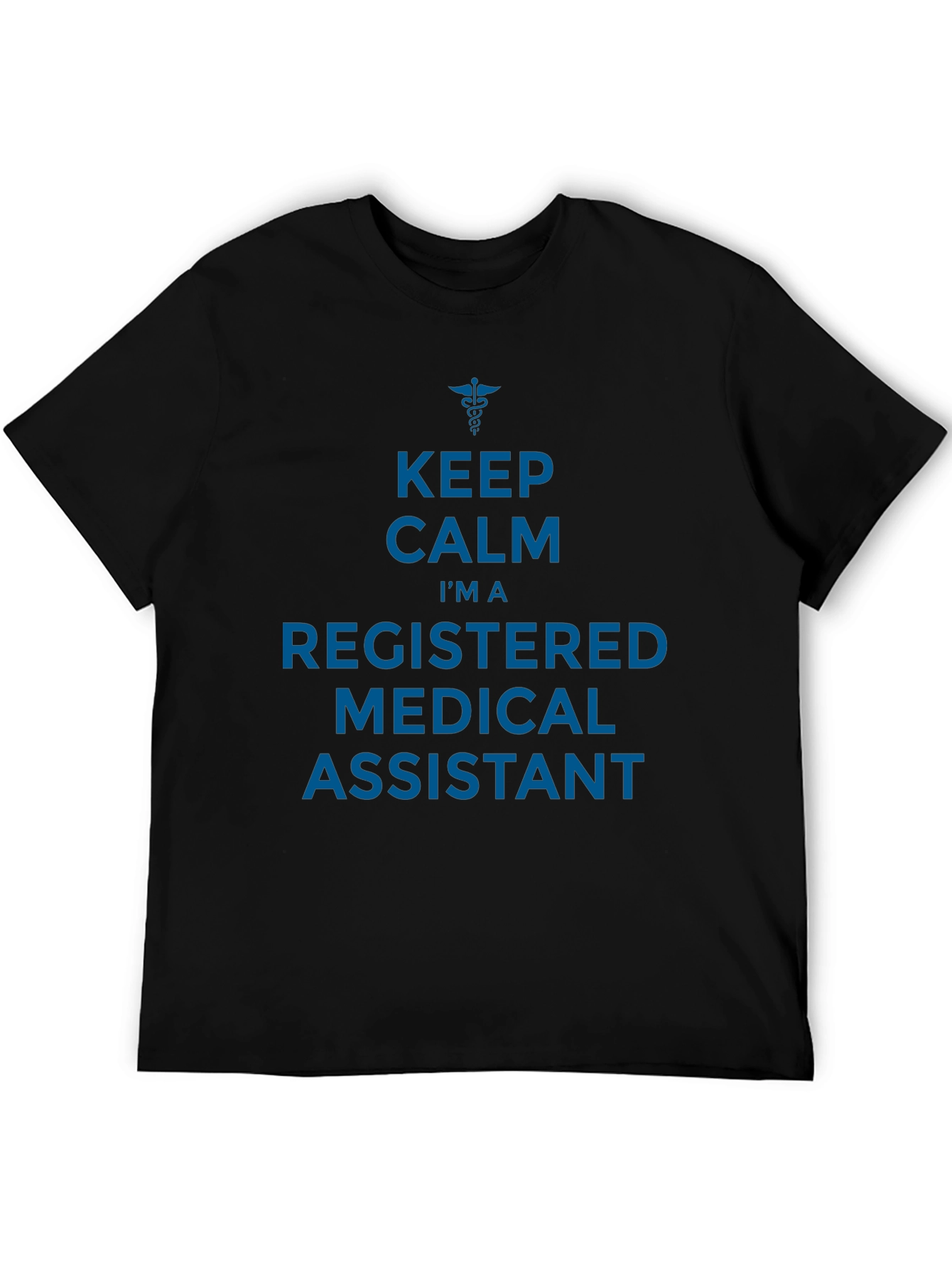 Keep Calm Registered Medical Assistant Graphic T-Shirt