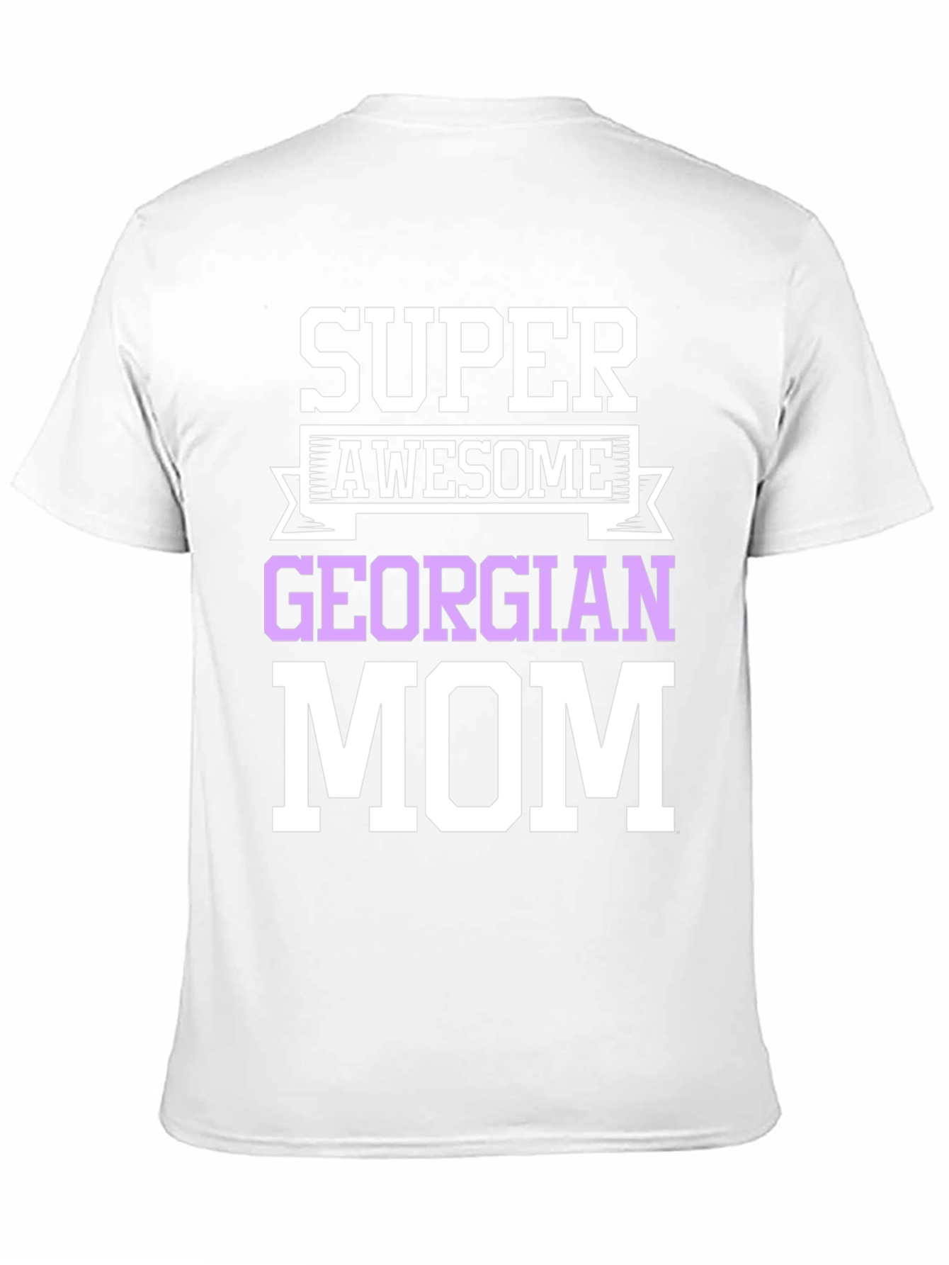 Super Awesome Georgian Mom T-Shirt