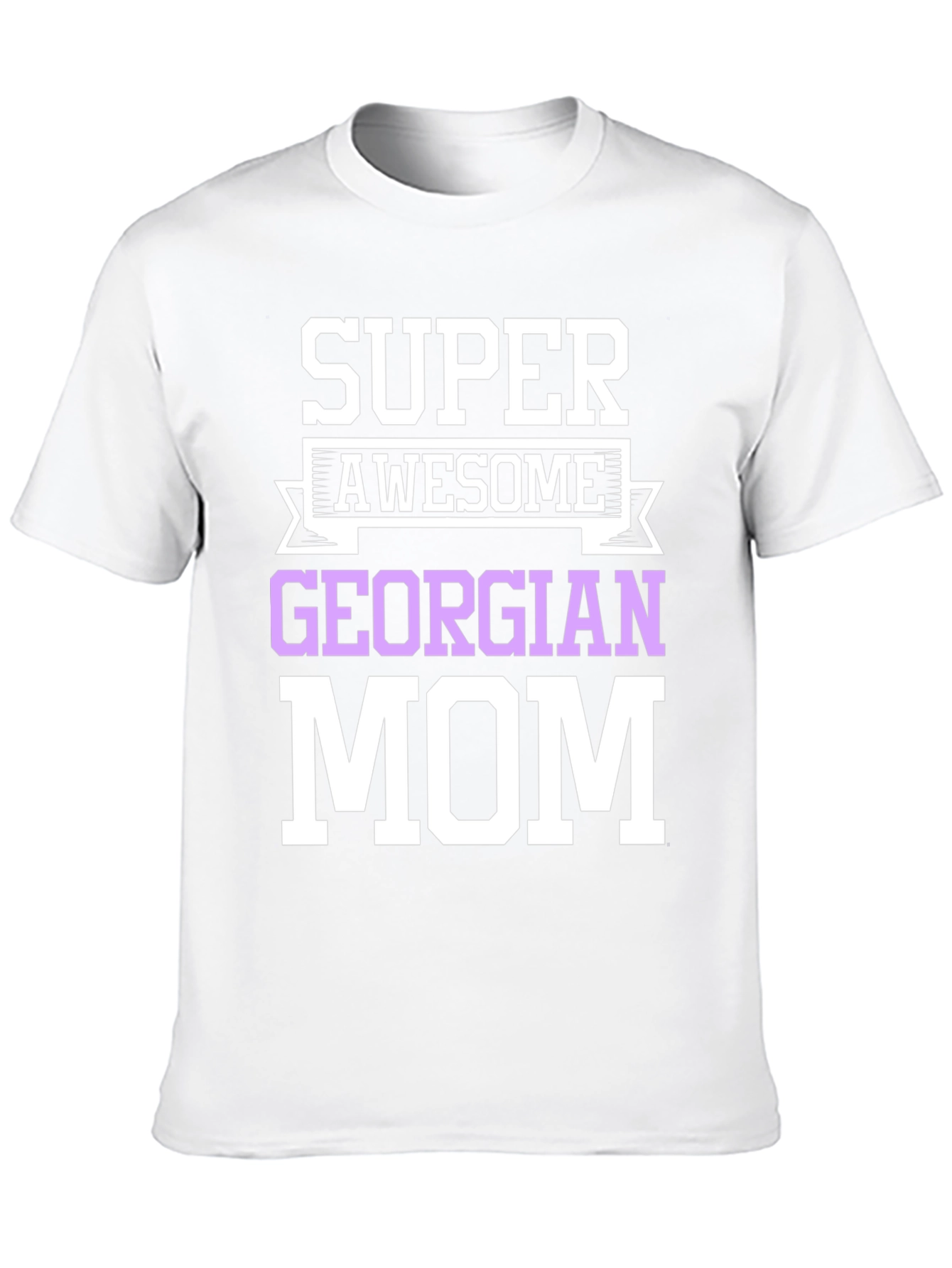 Super Awesome Georgian Mom T-Shirt