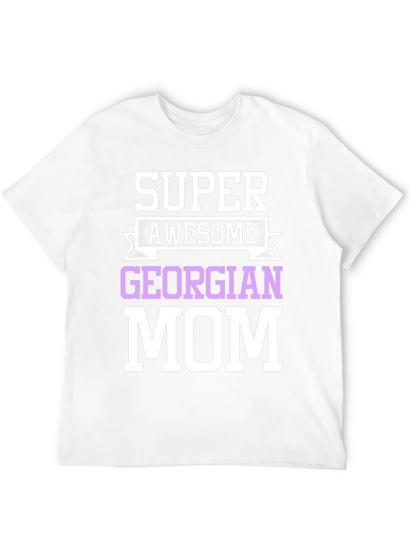 Super Awesome Georgian Mom T-Shirt