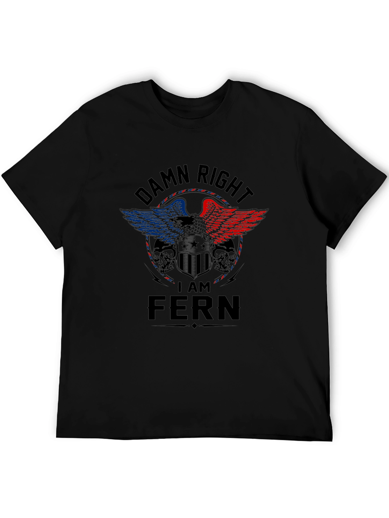 Damn Right I Am FERN Graphic T-Shirt