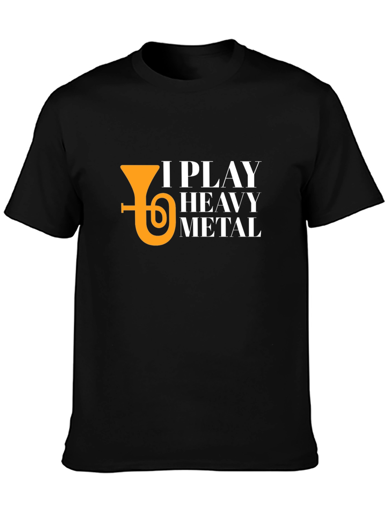 I Play Heavy Metal Tuba T-Shirt
