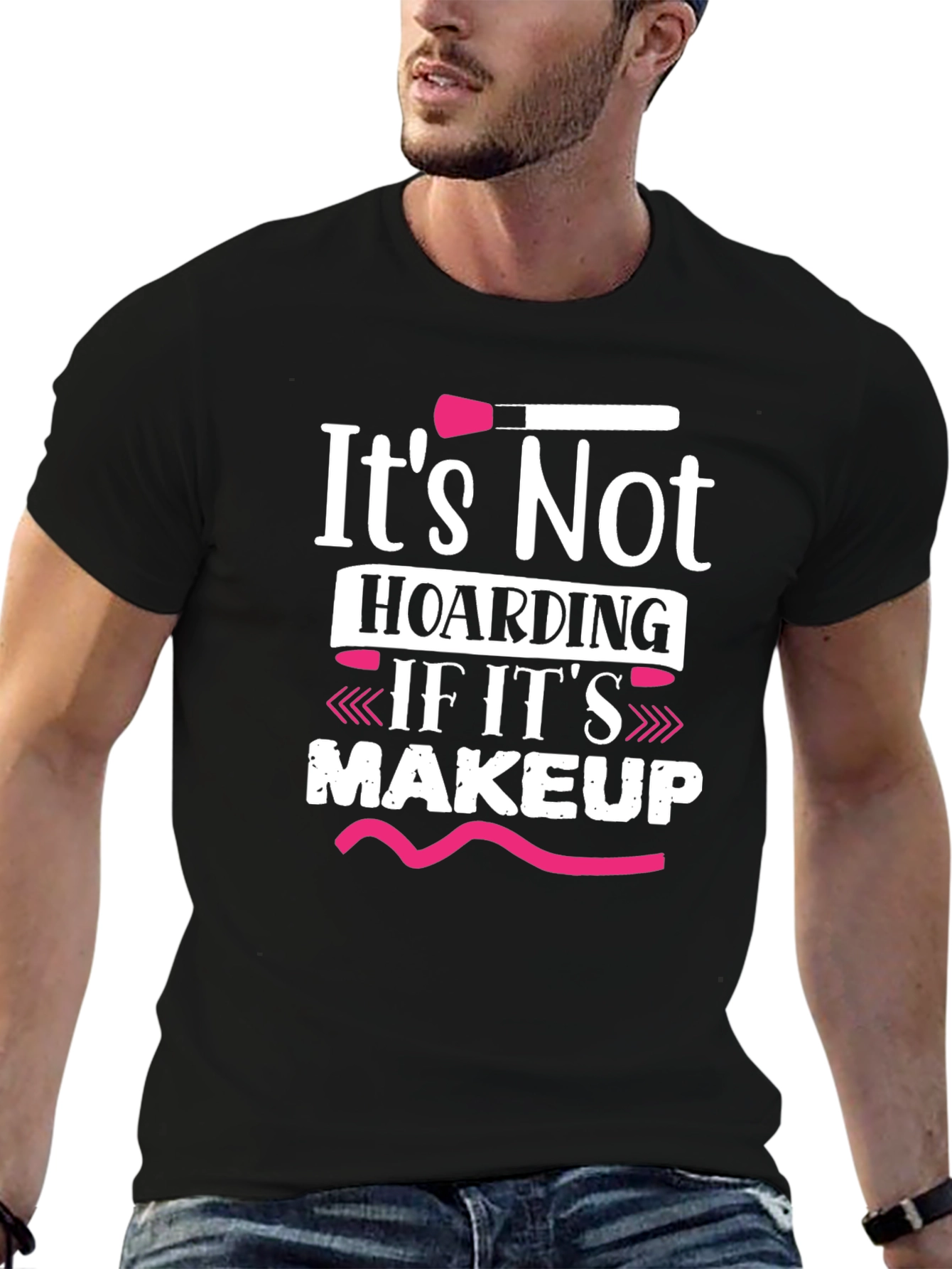 Makeup Lover T-Shirt - Its Not Hoarding!