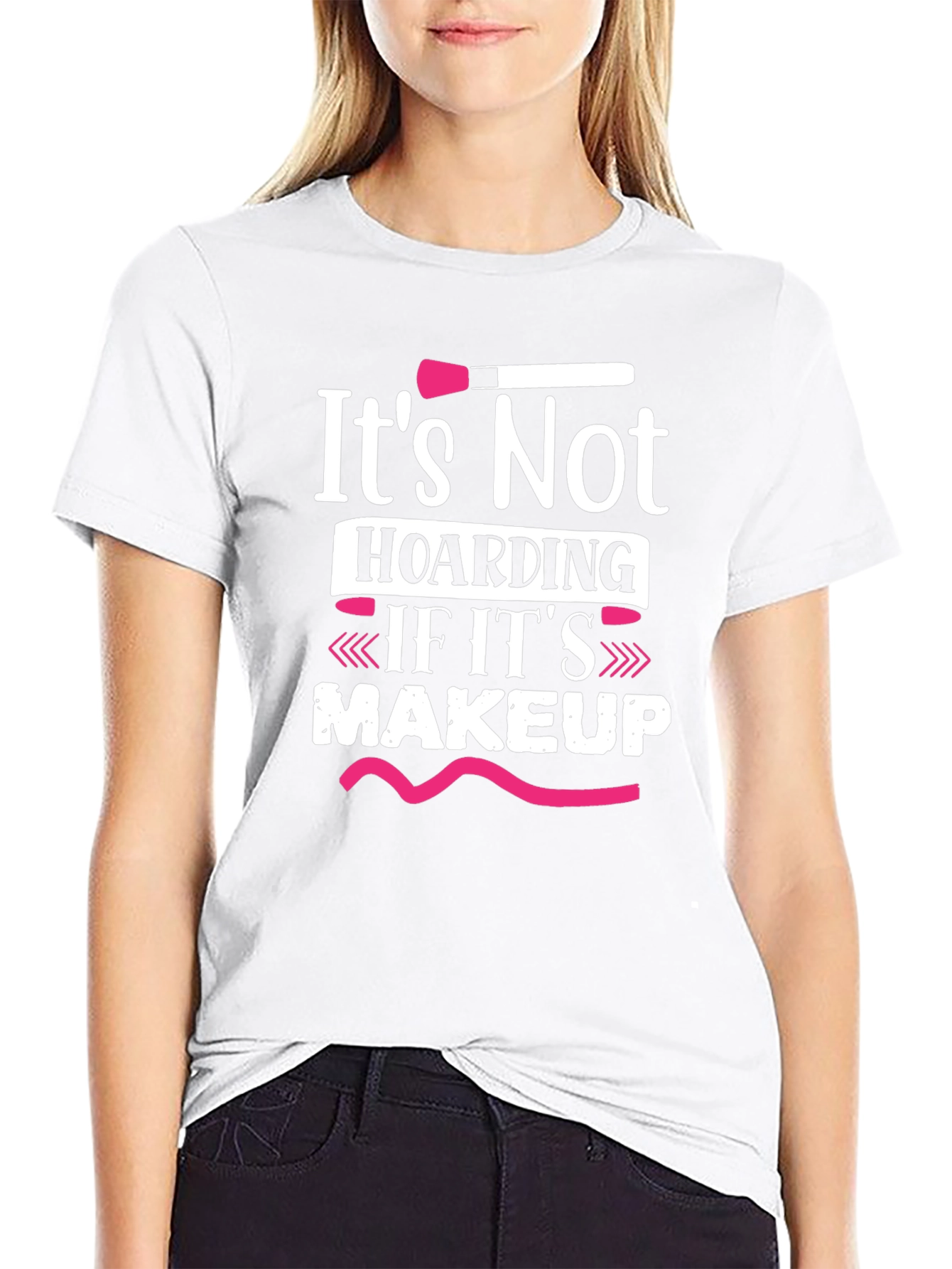 Makeup Lover T-Shirt - Its Not Hoarding!