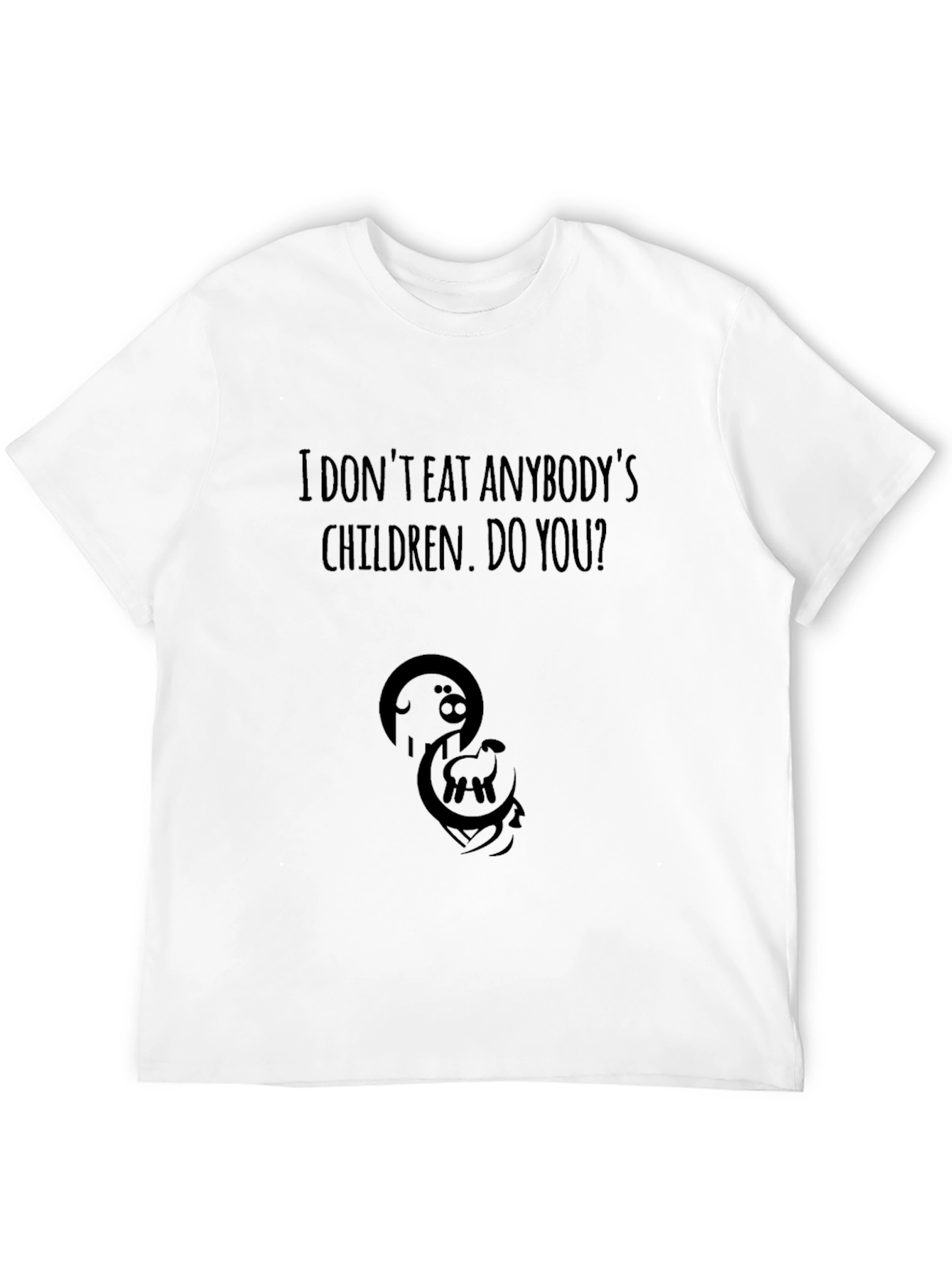 Vegan Slogan Tee: I Dont Eat Anybodys Children