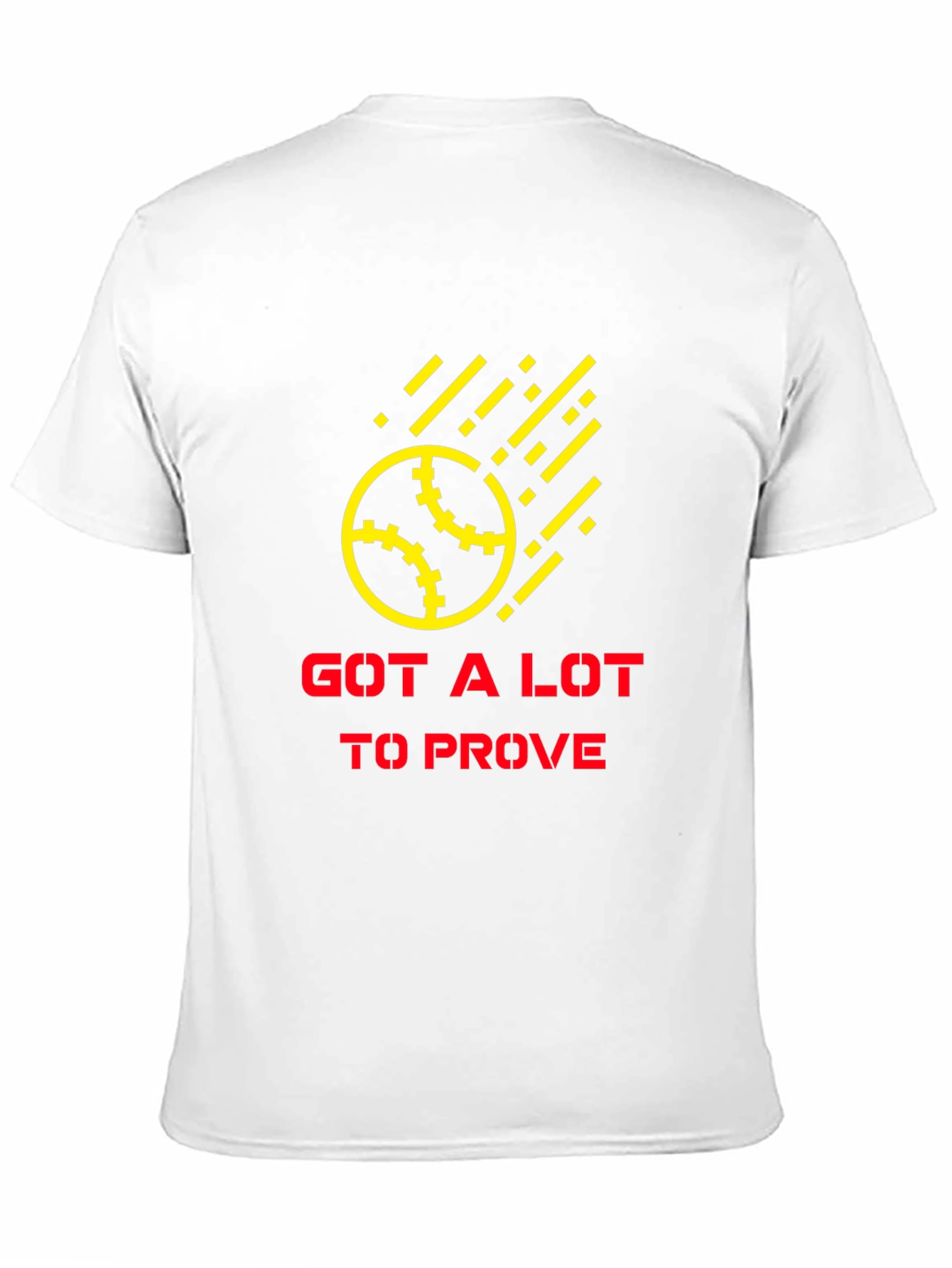 Got a Lot to Prove Black T-Shirt