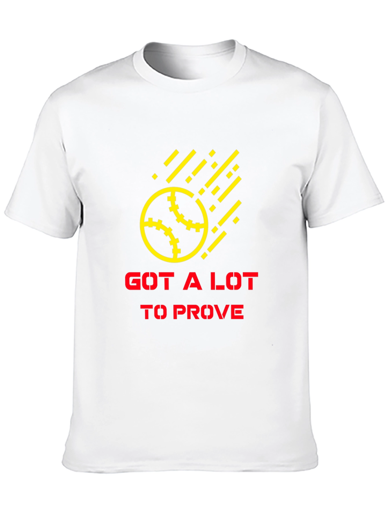 Got a Lot to Prove Black T-Shirt