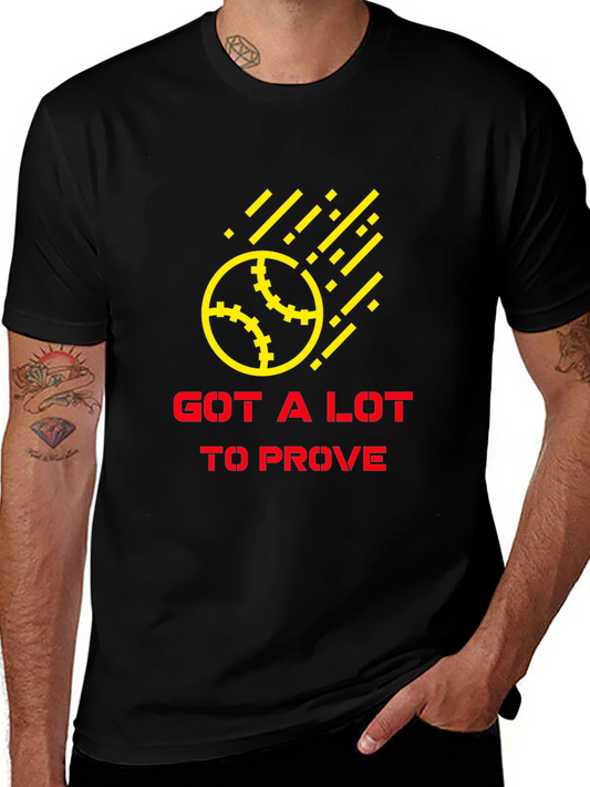 Got a Lot to Prove Black T-Shirt