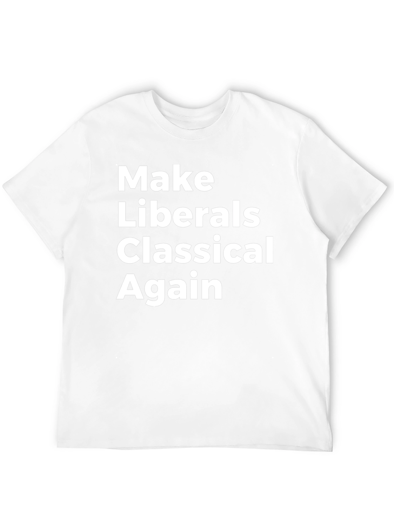 Make Liberals Classical Again T-Shirt