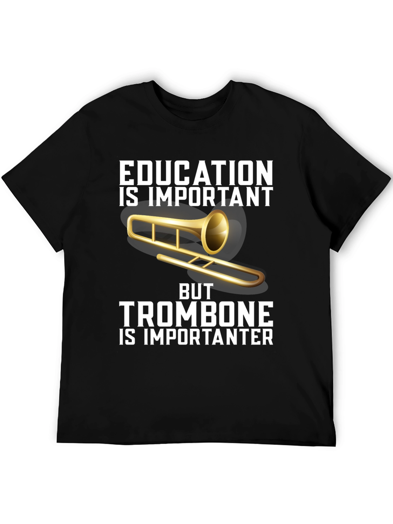 Education is Important Trombone T-Shirt