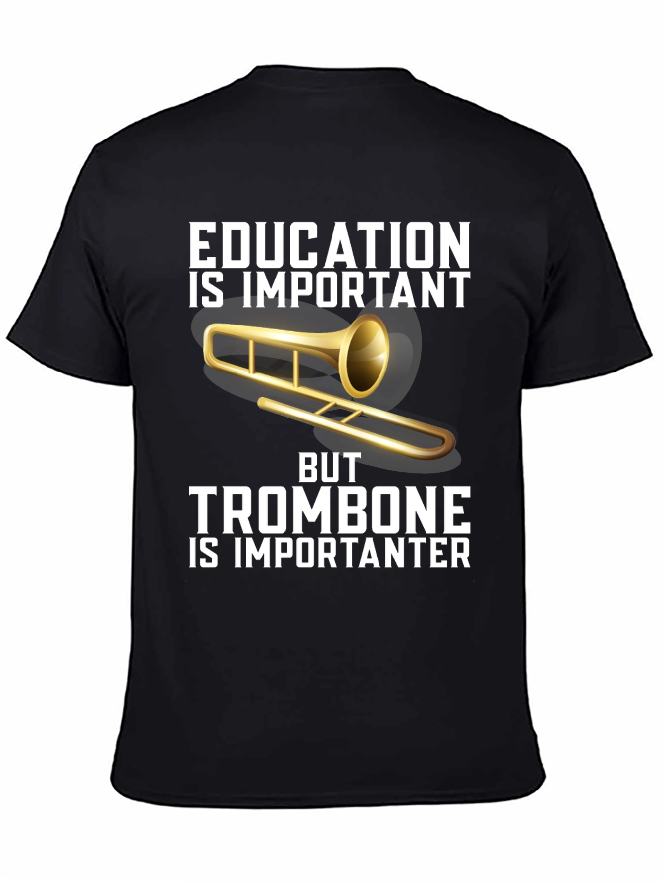 Education is Important Trombone T-Shirt