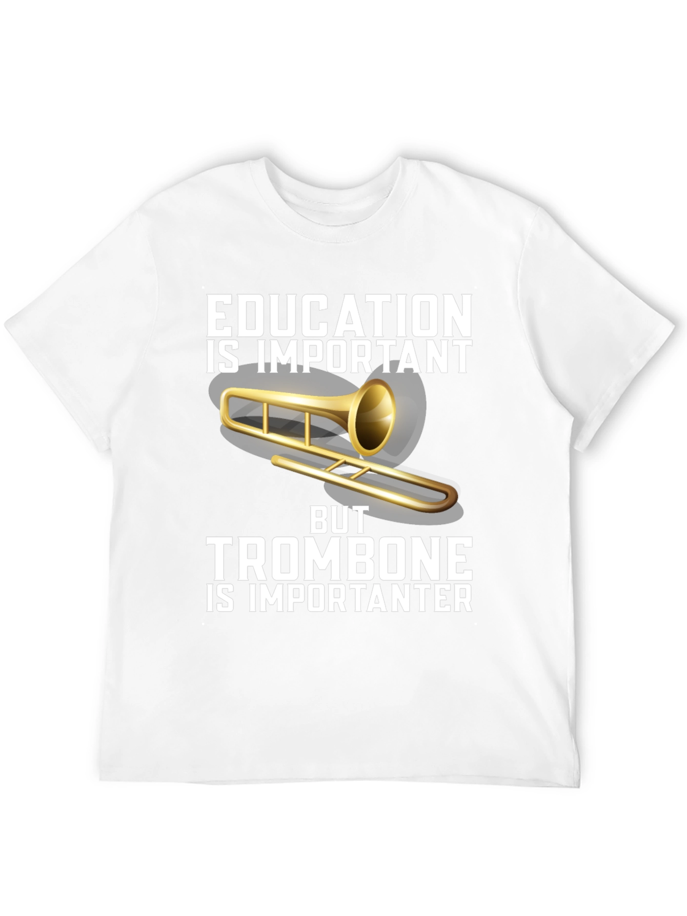 Education is Important Trombone T-Shirt