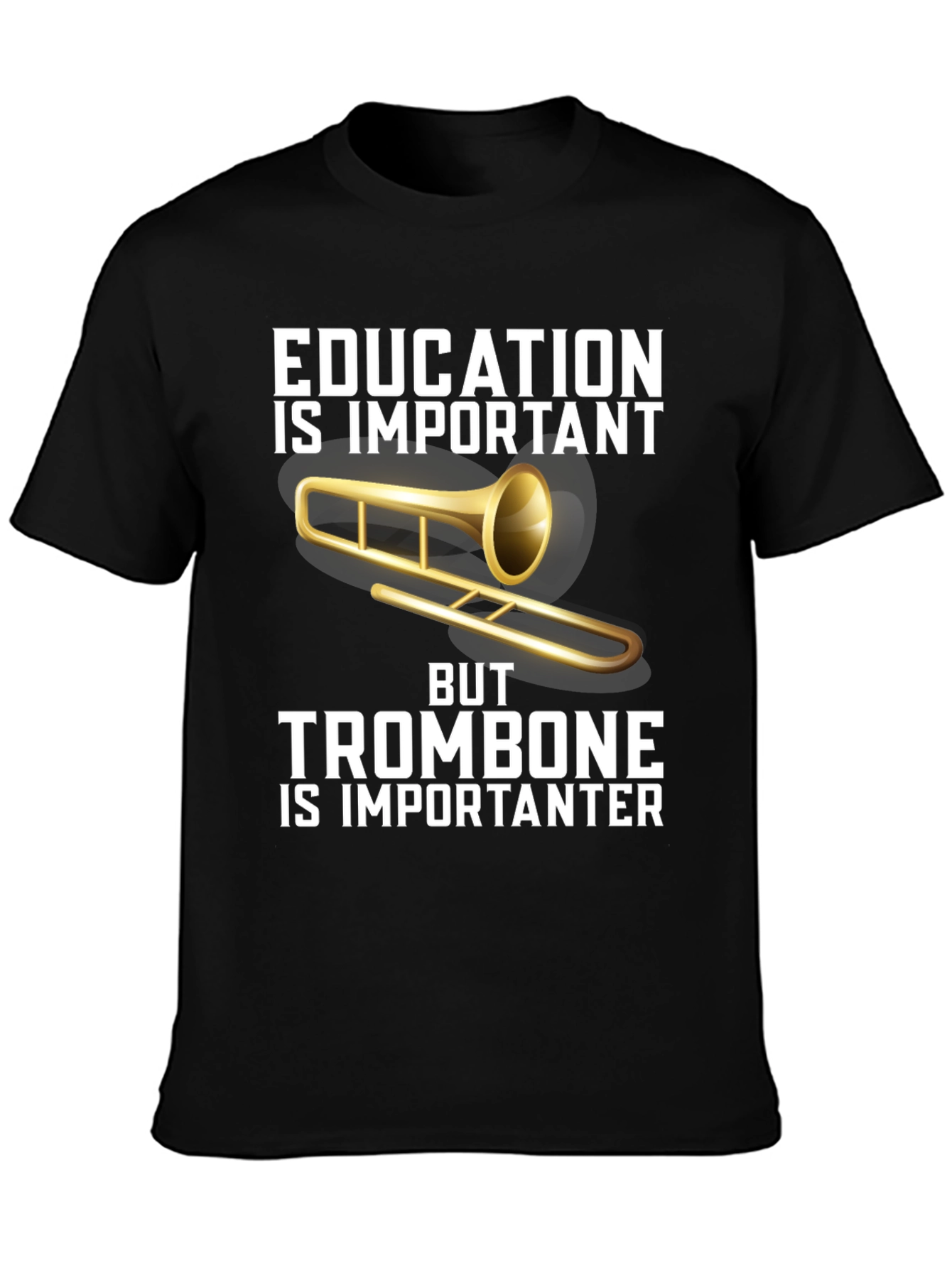 Education is Important Trombone T-Shirt