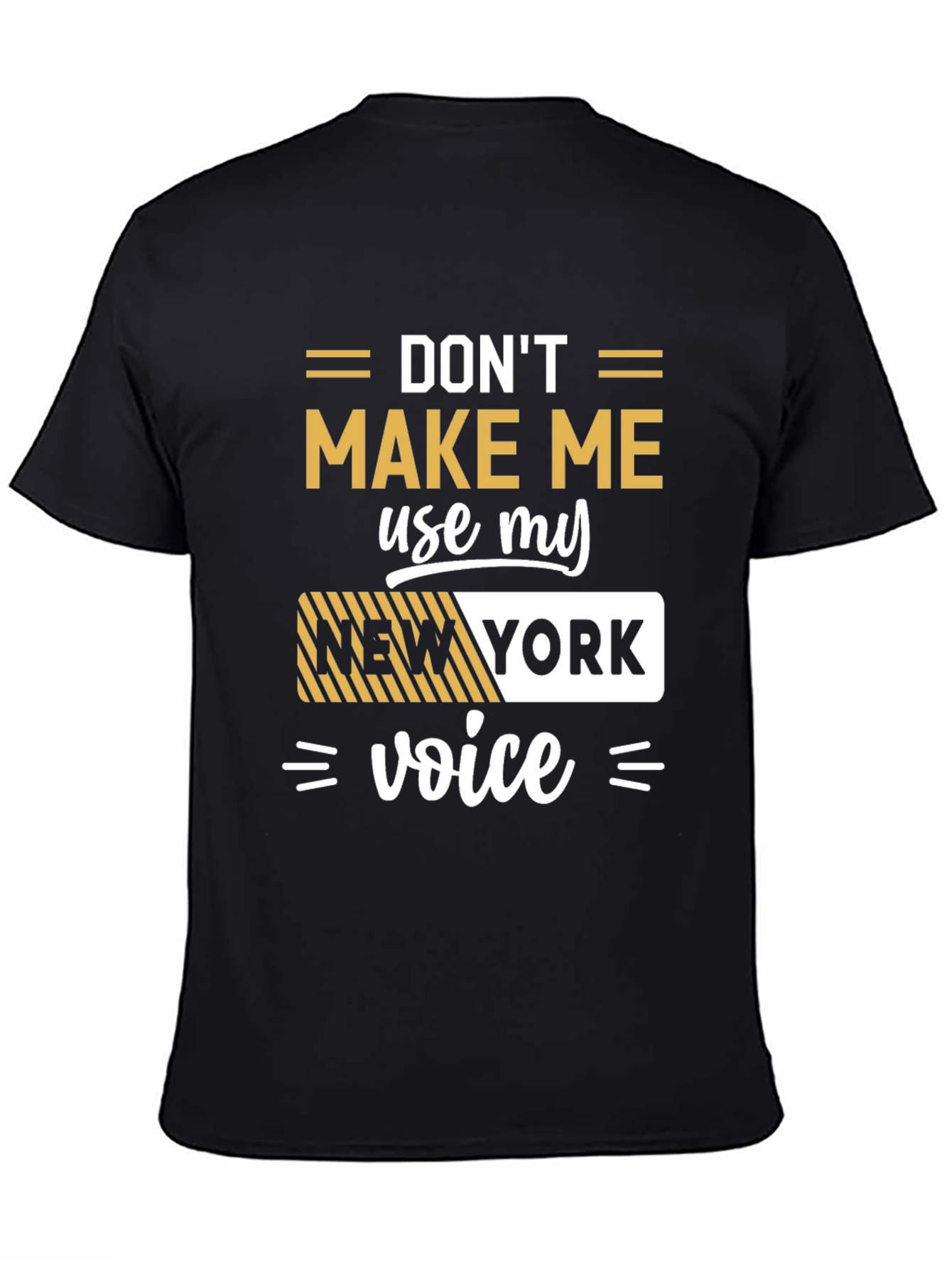 Funny New York Voice T-Shirt