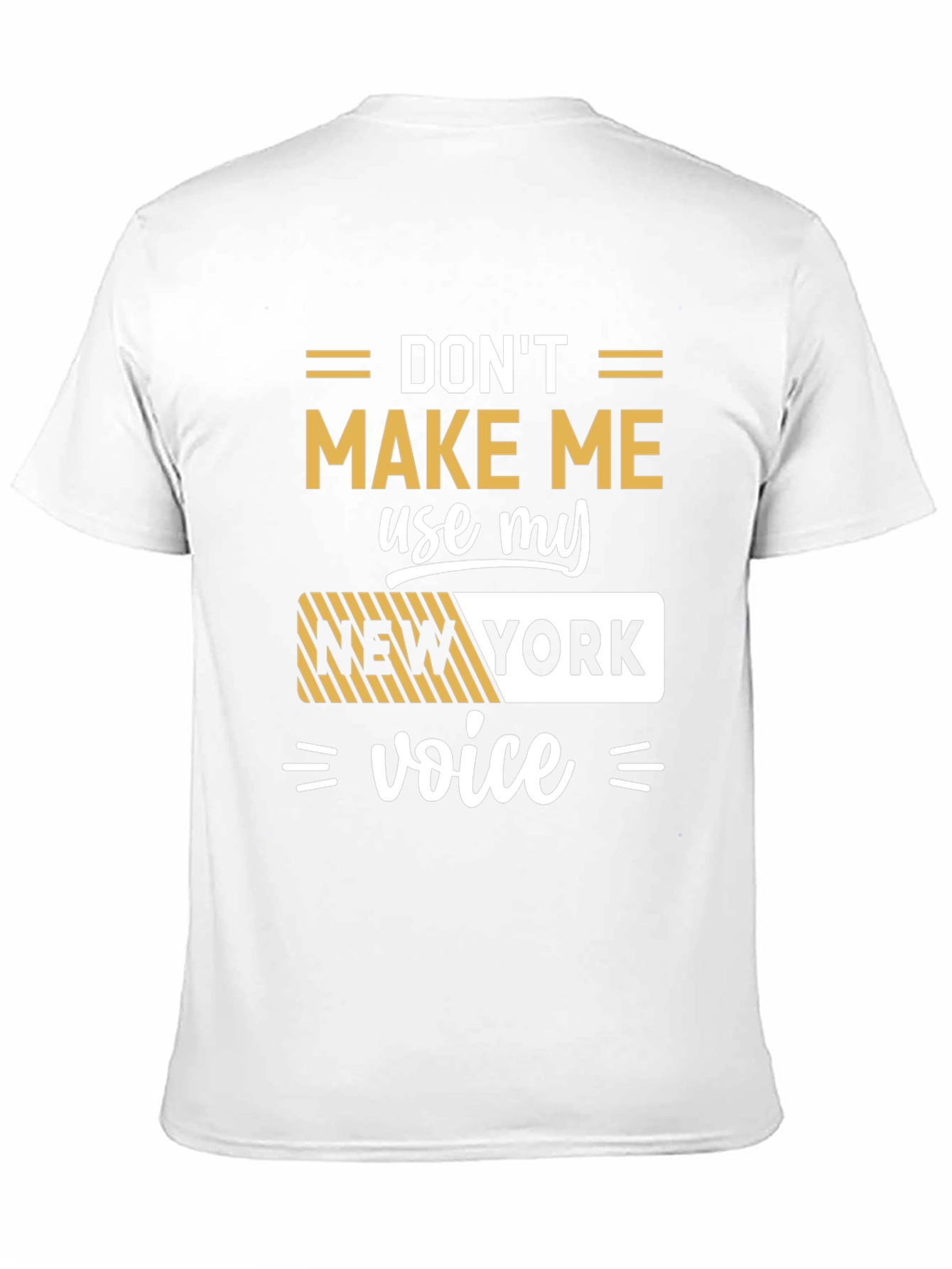Funny New York Voice T-Shirt