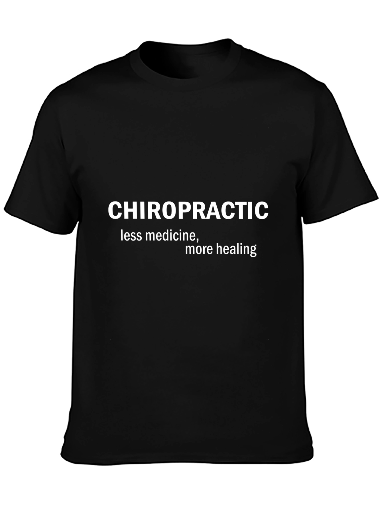 Chiropractic Tee: Less Medicine More Healing T-Shirt
