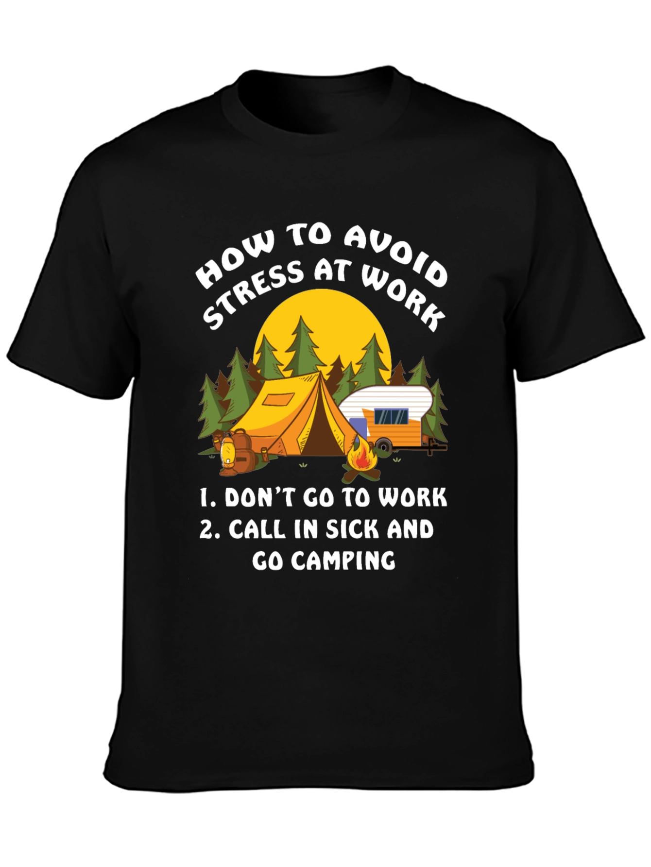 Avoid Stress at Work Camping T-Shirt