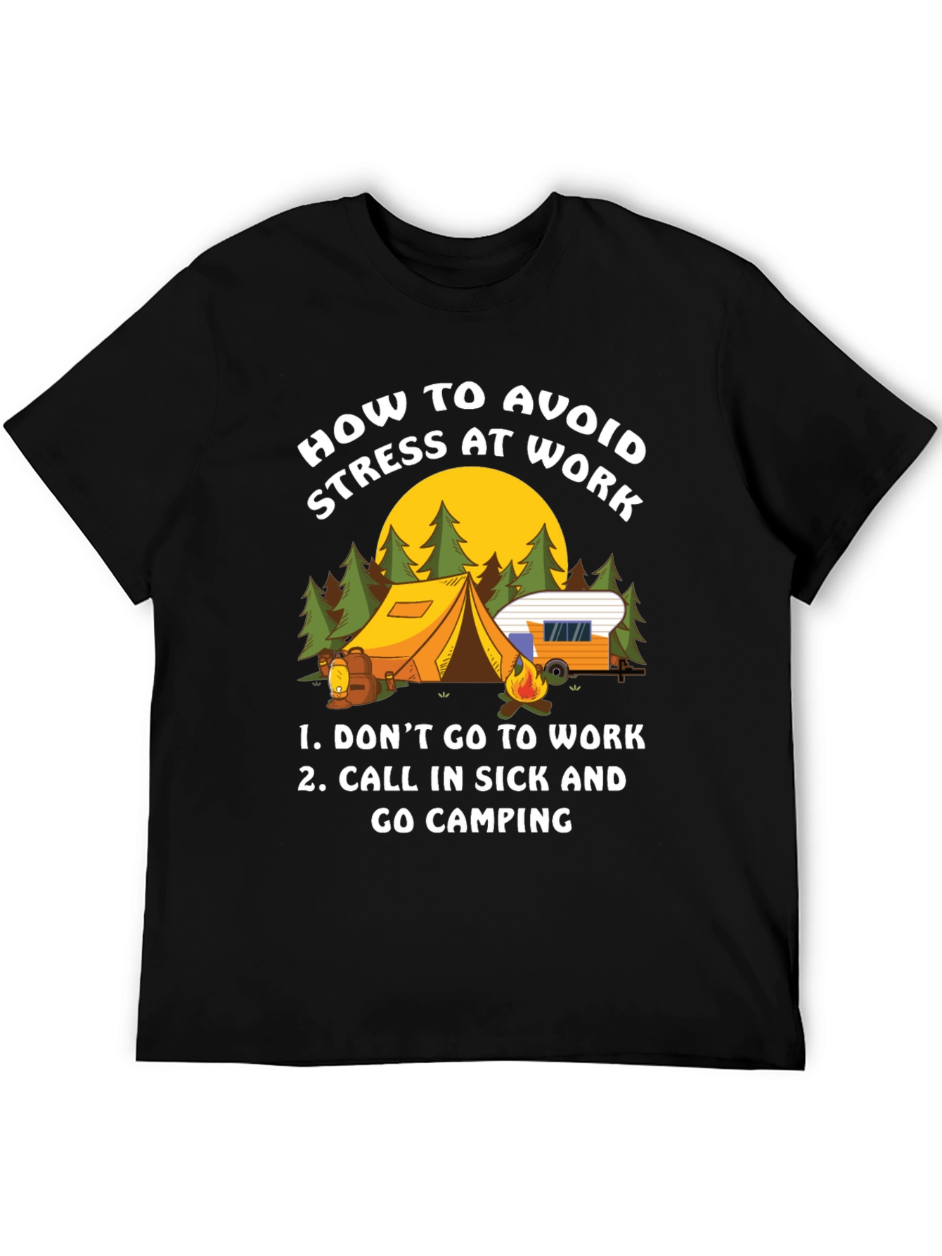 Avoid Stress at Work Camping T-Shirt