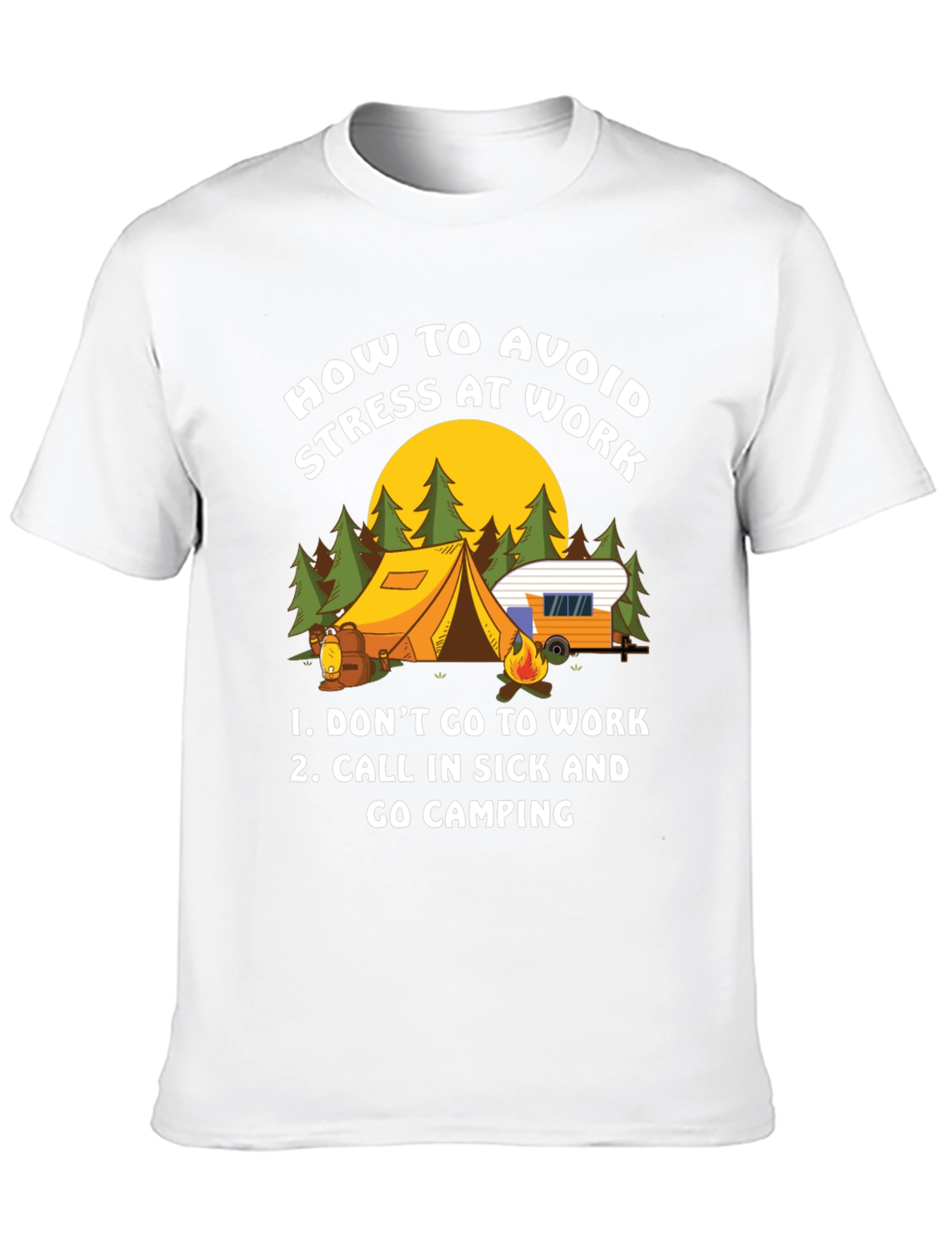 Avoid Stress at Work Camping T-Shirt