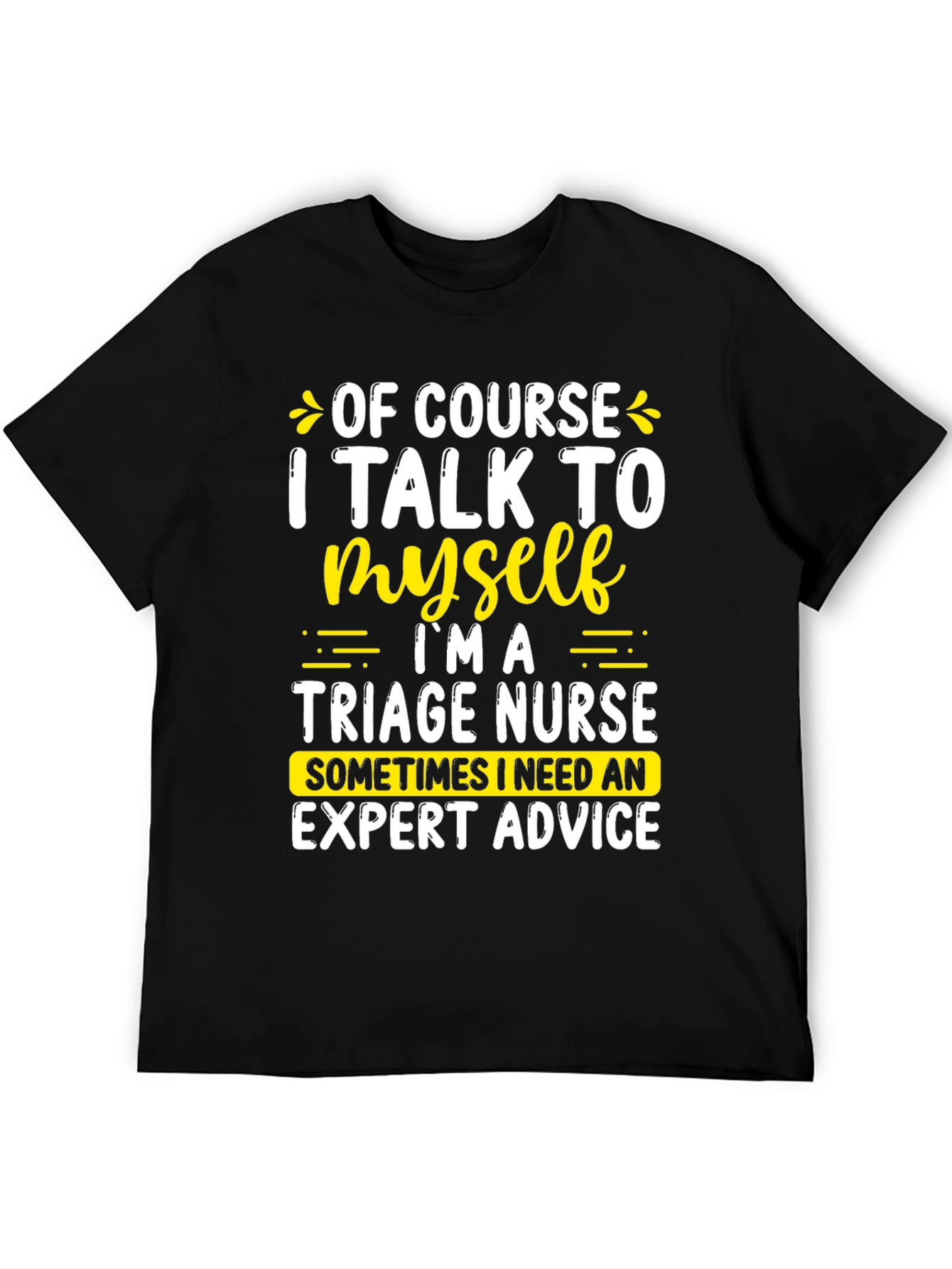 Funny Triage Nurse T-Shirt Expert Advice
