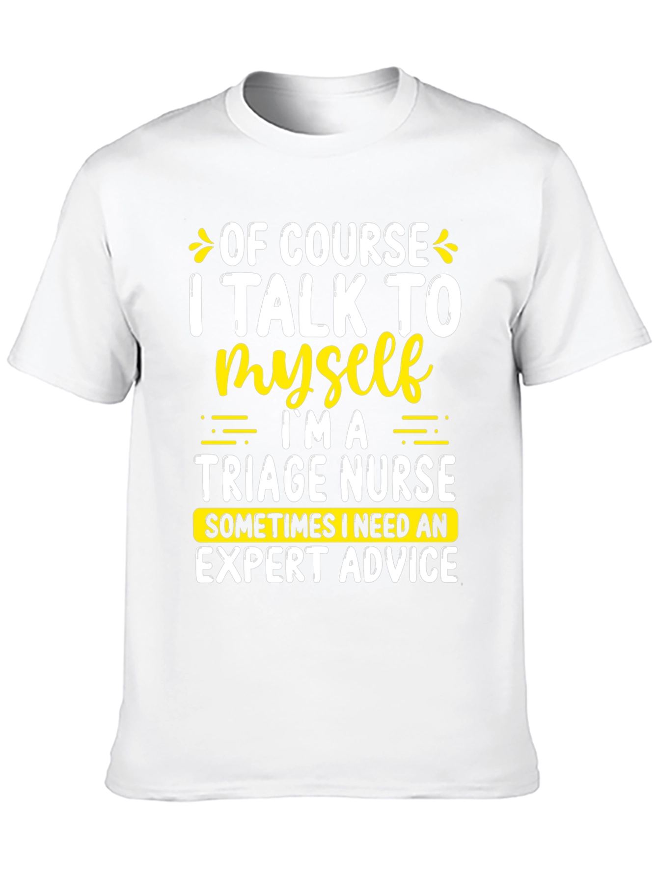 Funny Triage Nurse T-Shirt Expert Advice