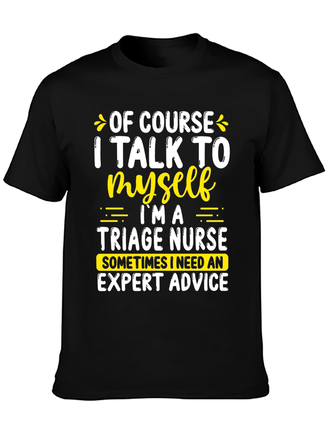 Funny Triage Nurse T-Shirt Expert Advice