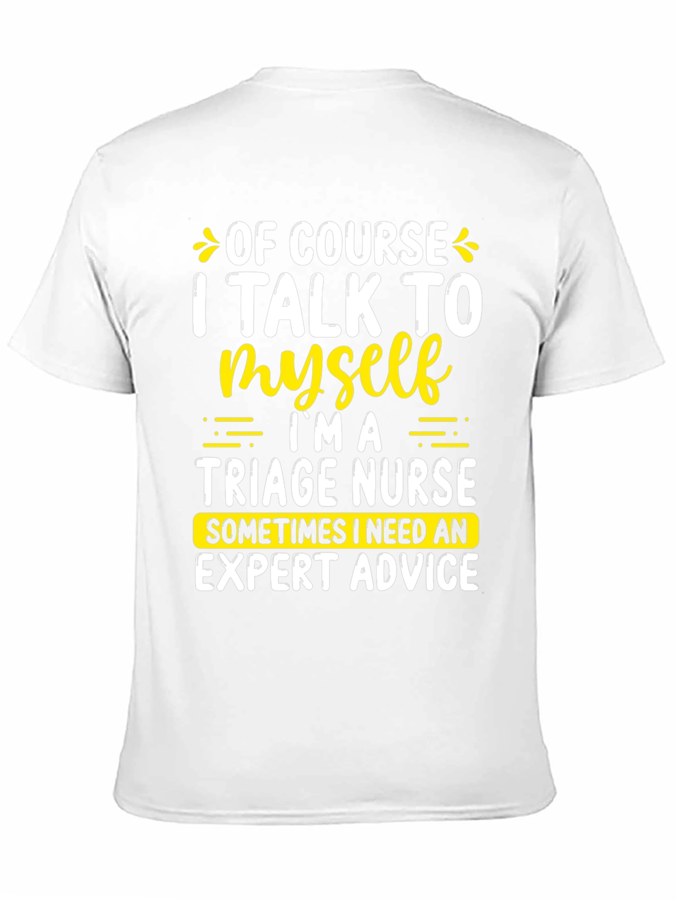 Funny Triage Nurse T-Shirt Expert Advice