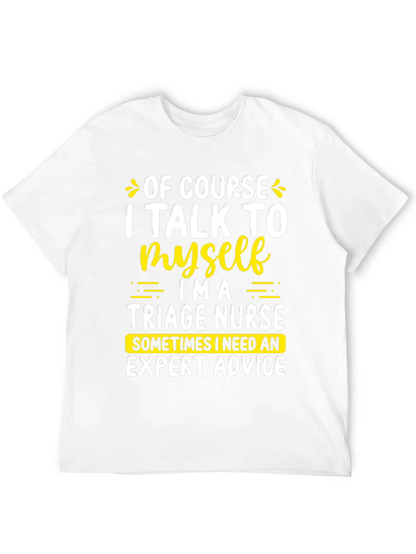 Funny Triage Nurse T-Shirt Expert Advice