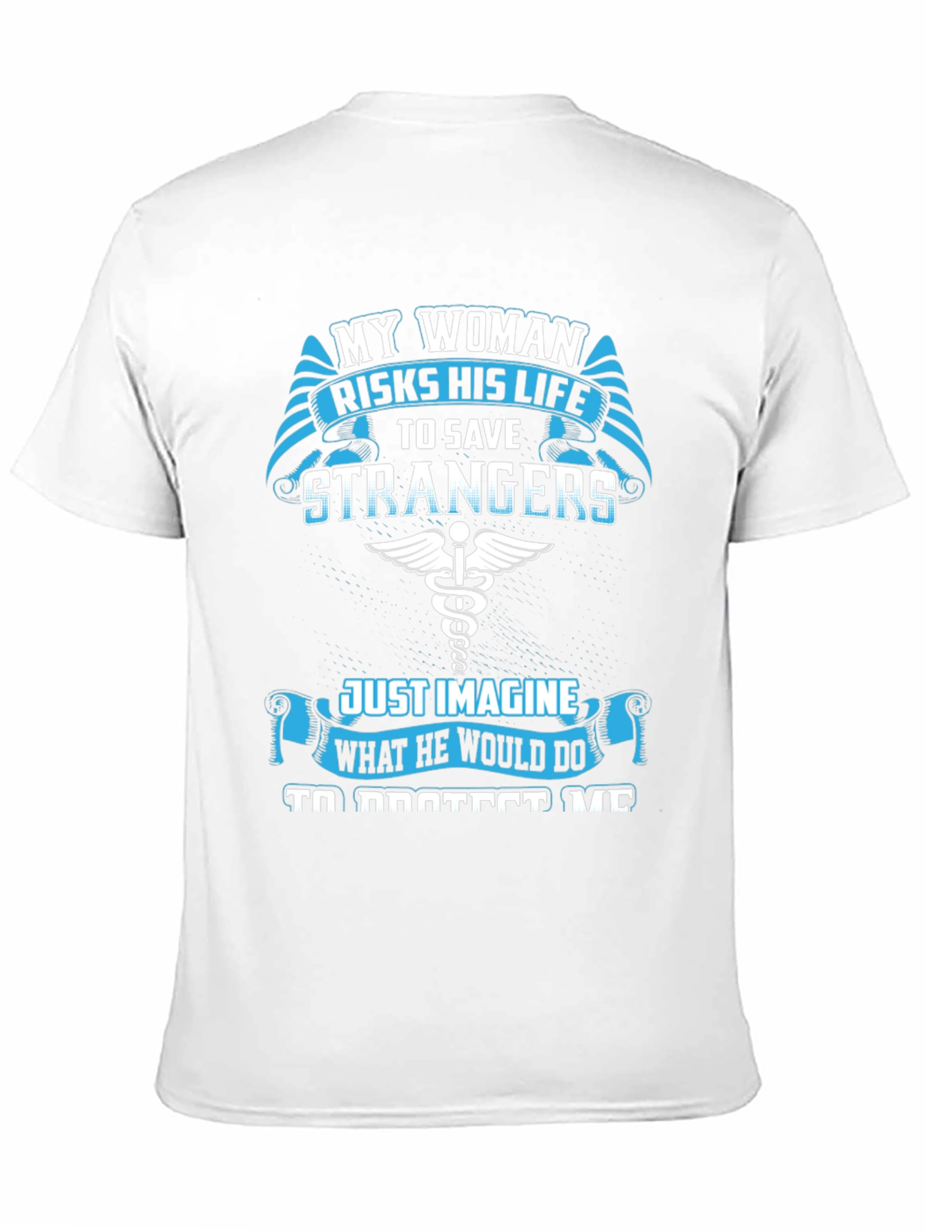 My Woman Risks His Life T-Shirt