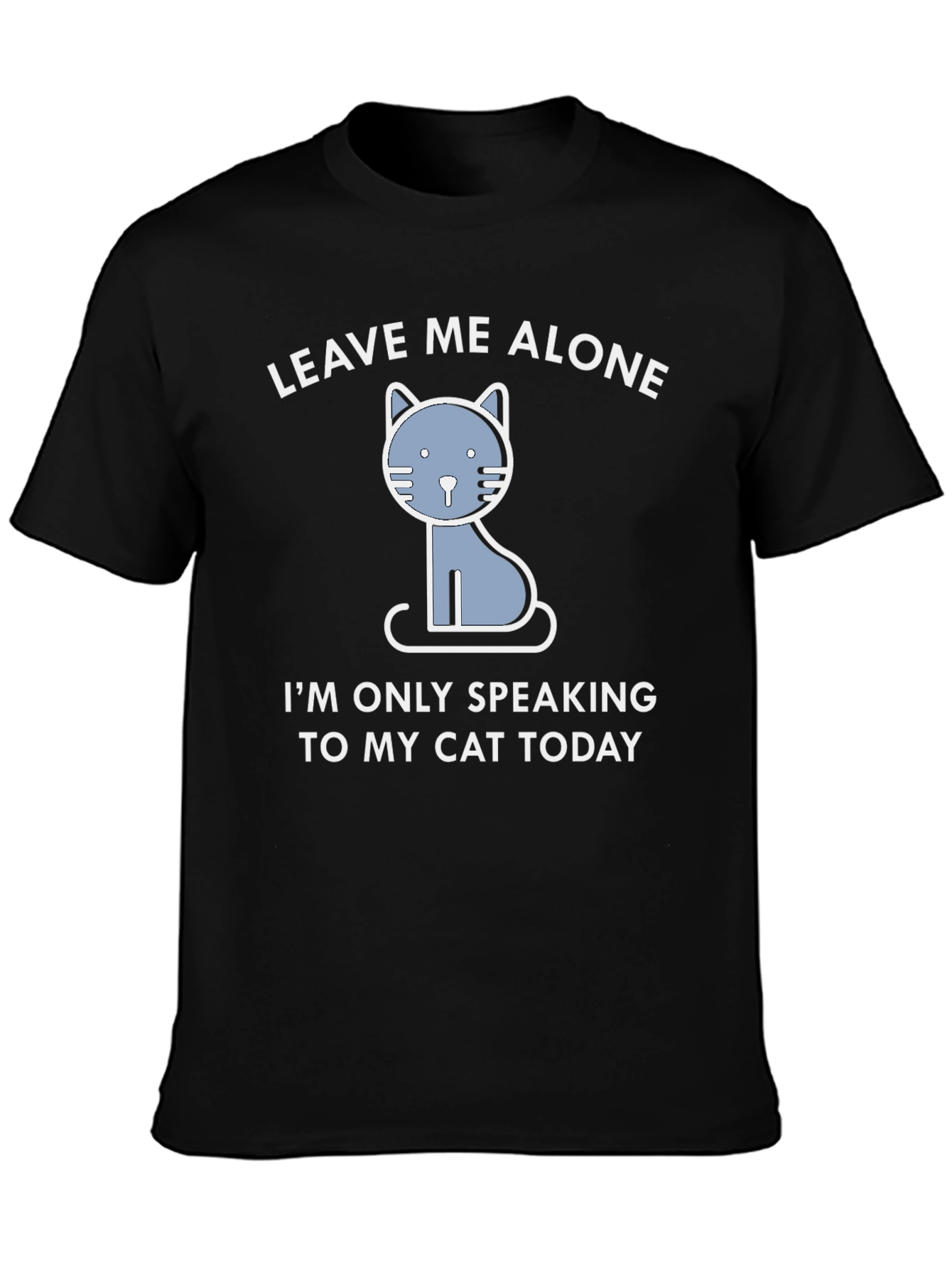 Leave Me Alone Cat T-Shirt - Funny Graphic Tee