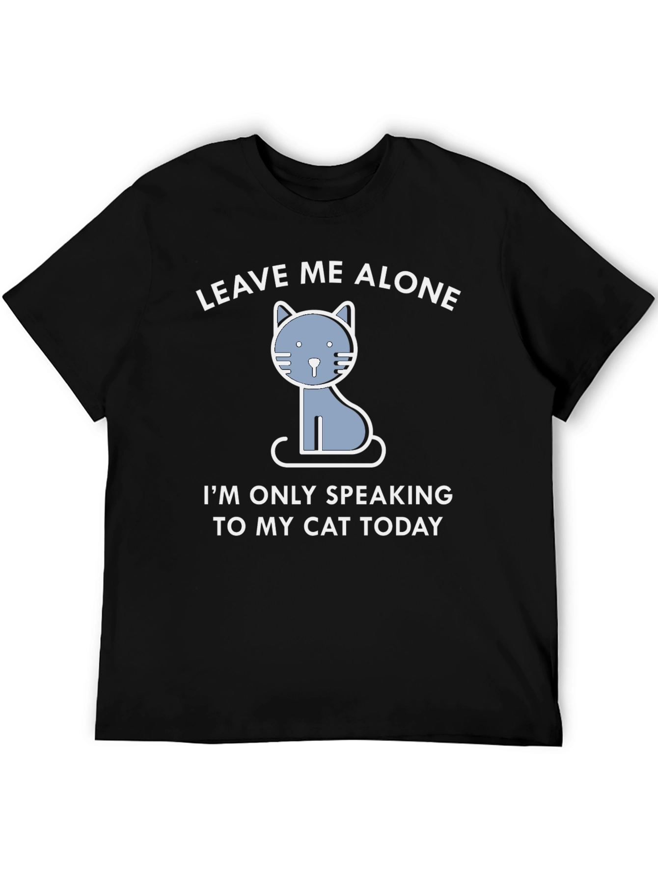 Leave Me Alone Cat T-Shirt - Funny Graphic Tee