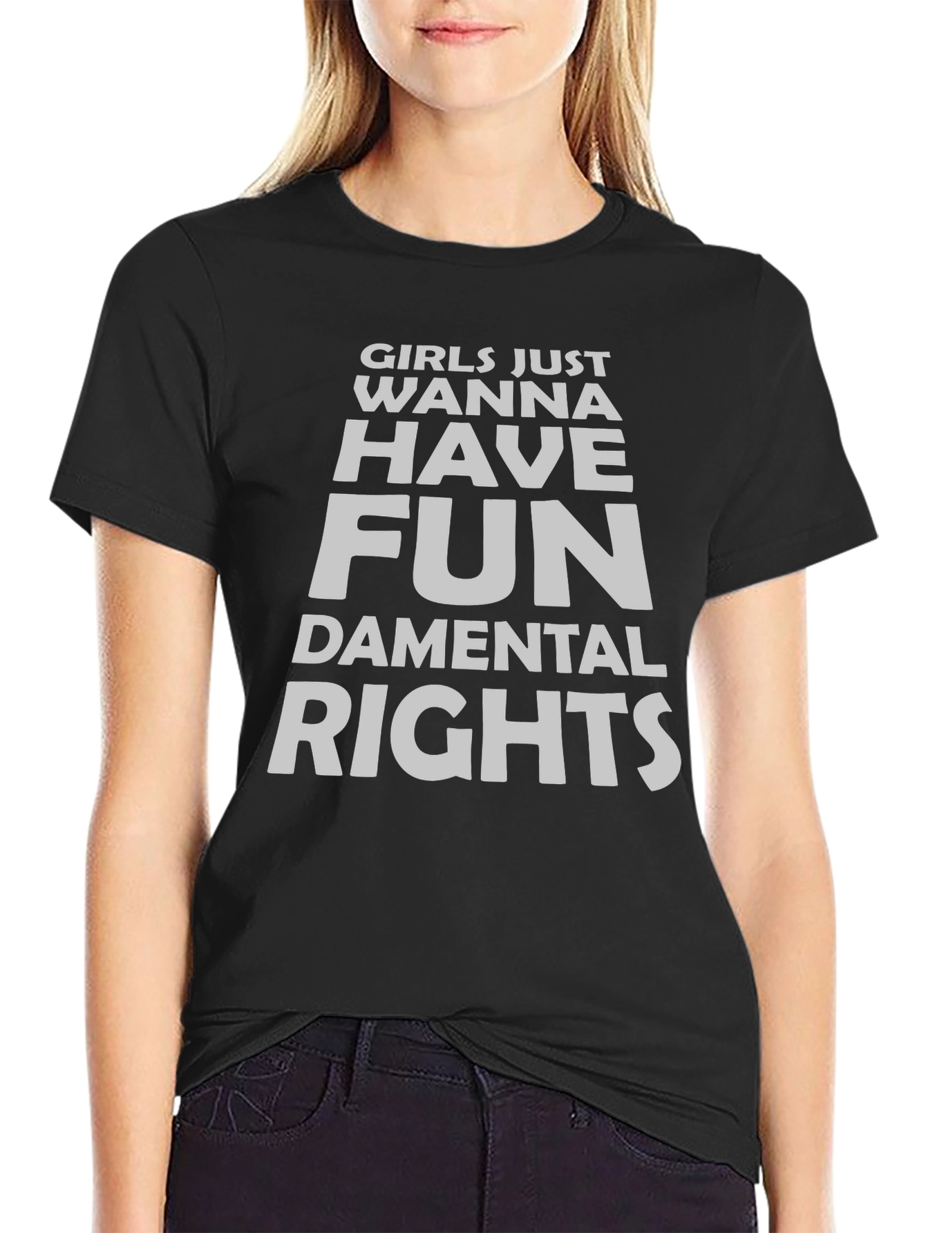 Girls Wanna Have Fun Rights T-Shirt - Black