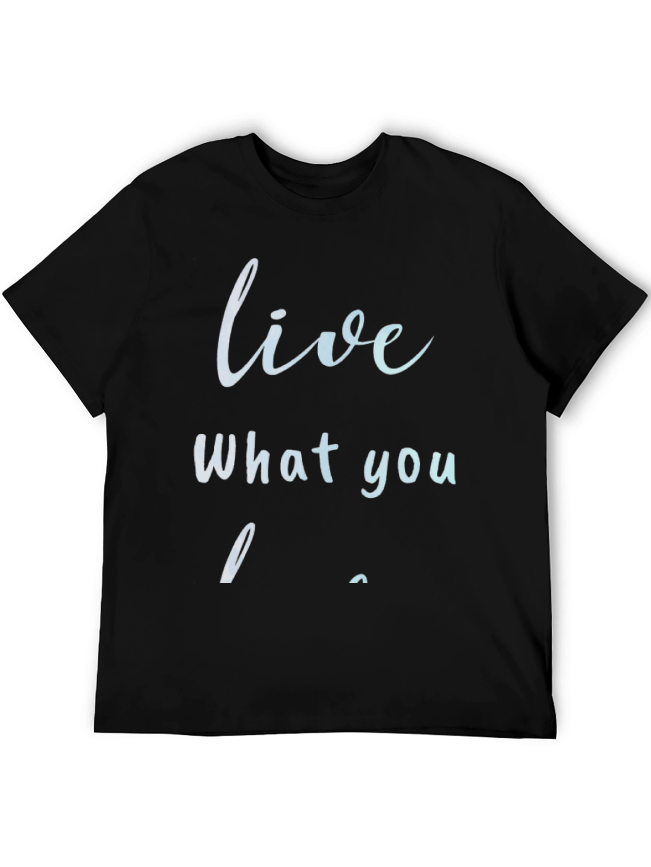 Live What You Love Black Graphic Tee