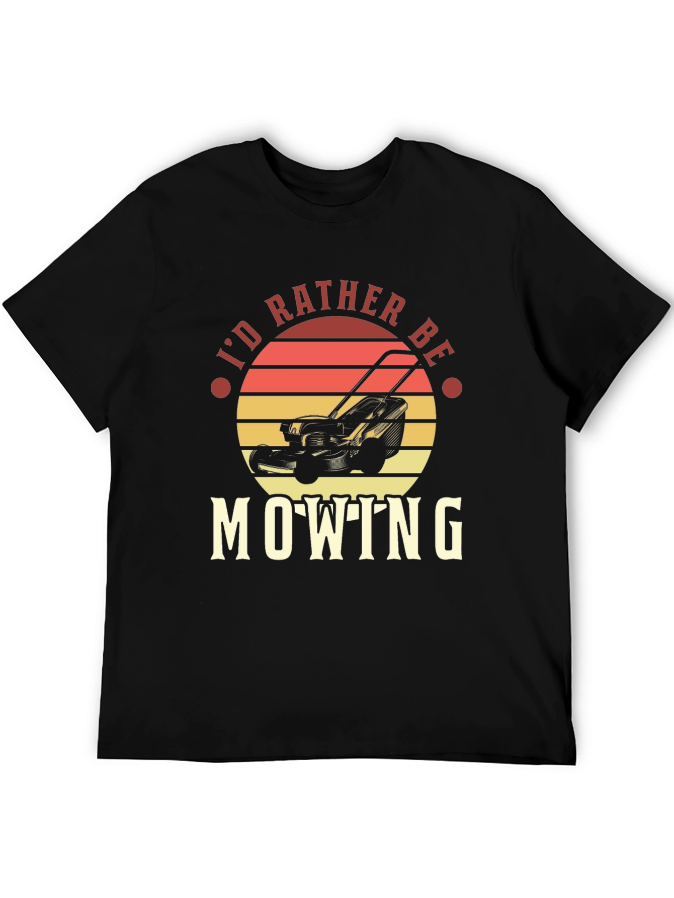 Id Rather Be Mowing T-Shirt