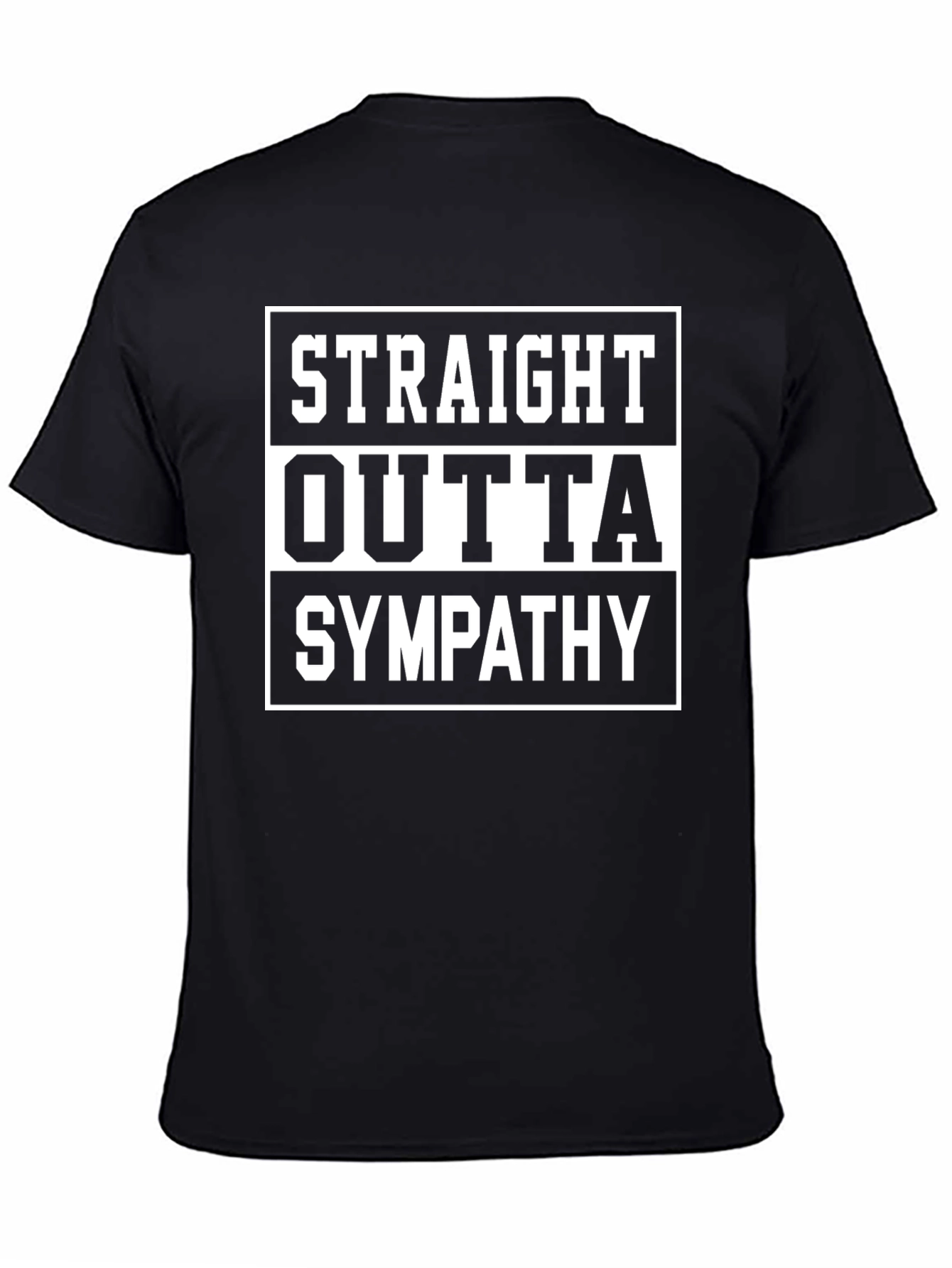 Straight Outta Sympathy Graphic Tee