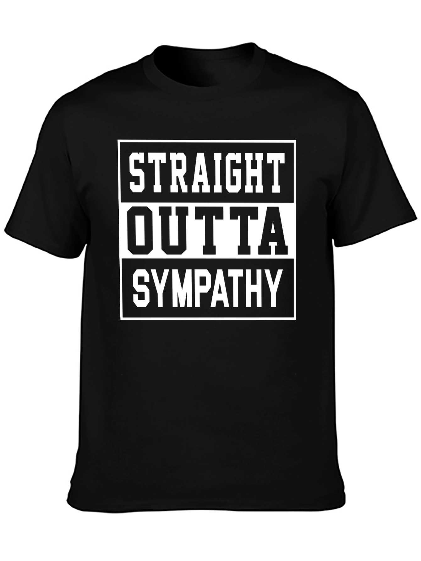 Straight Outta Sympathy Graphic Tee
