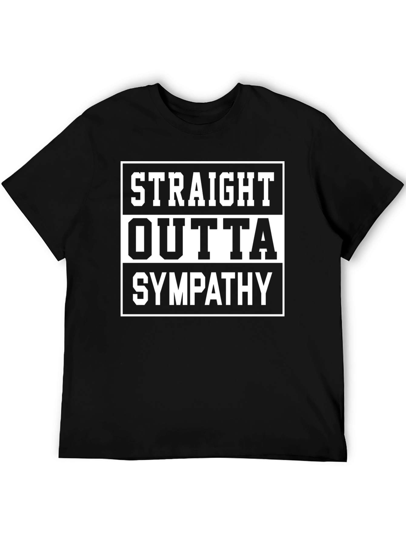Straight Outta Sympathy Graphic Tee