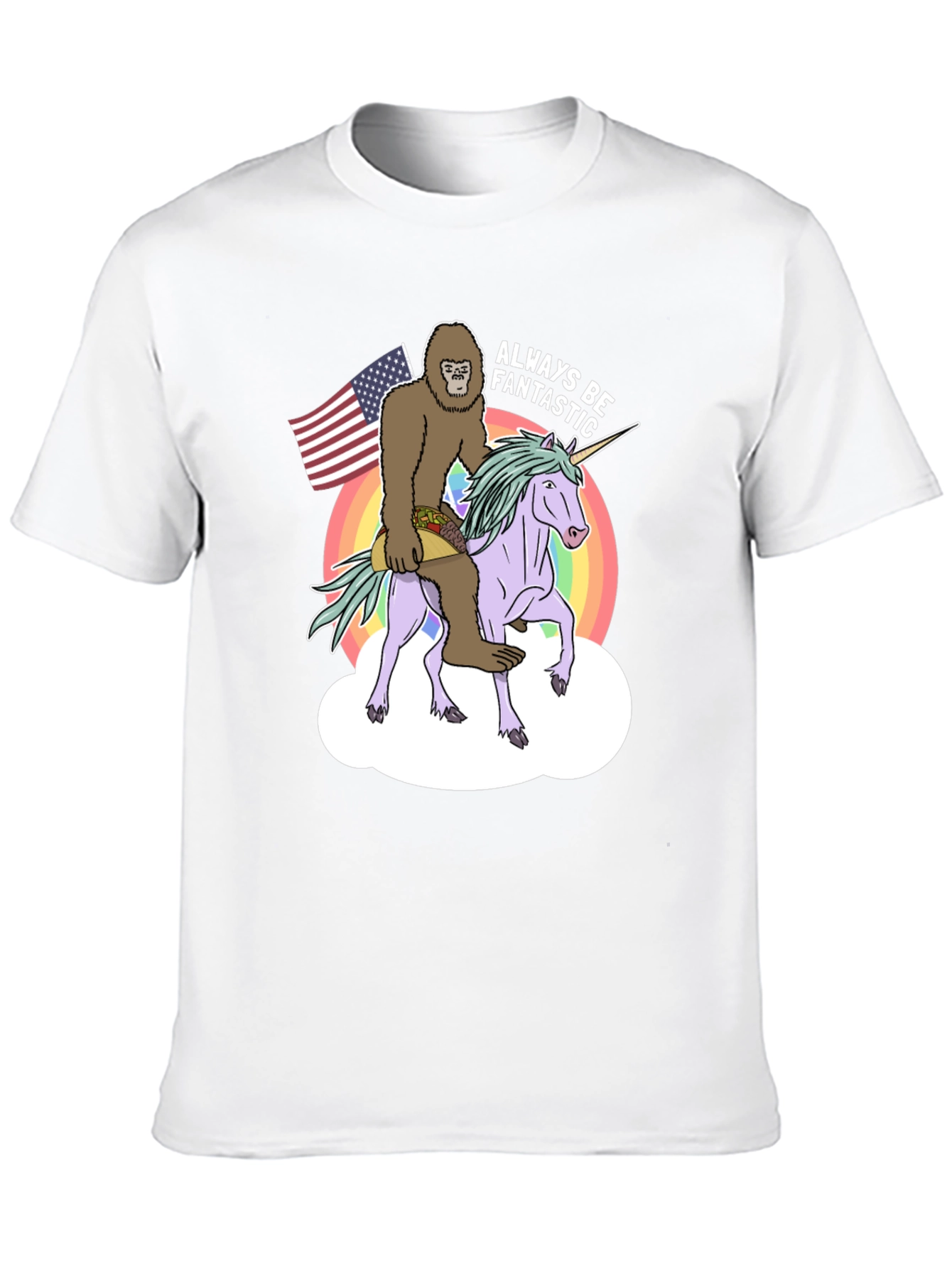 Sasquatch Unicorn Always Be Fantastic T-Shirt