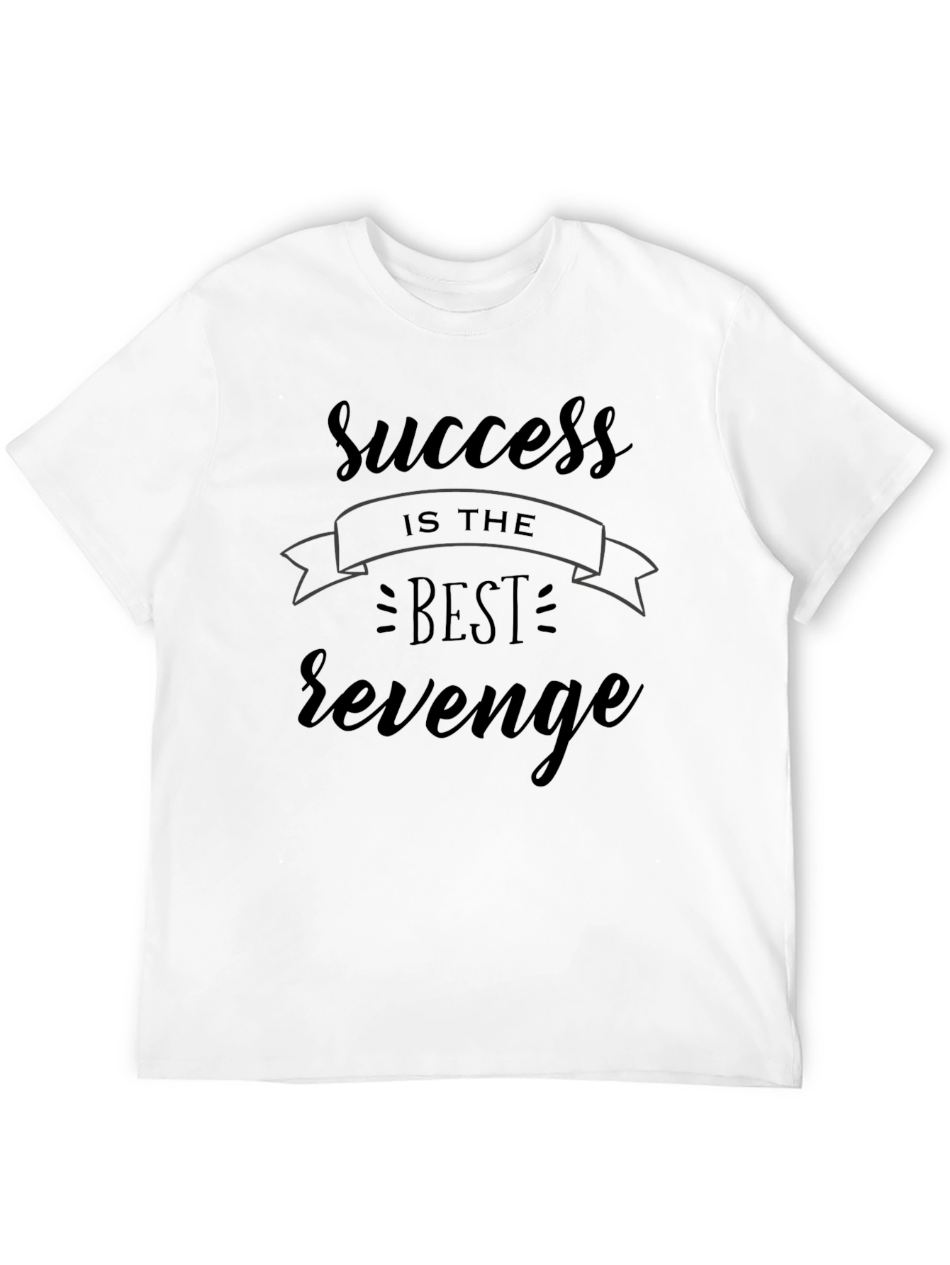 Success Is The Best Revenge Graphic Tee