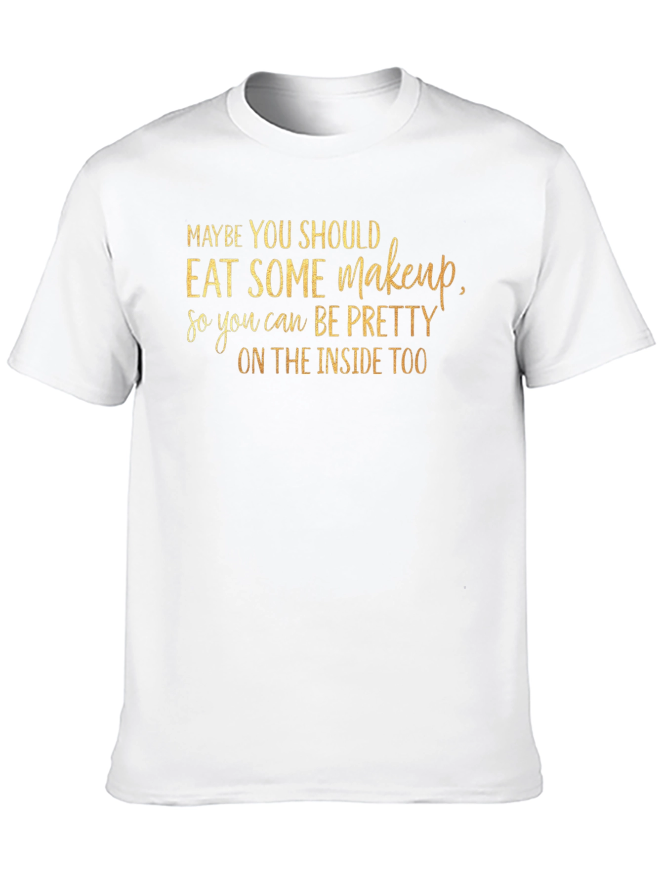 Eat Some Makeup T-Shirt