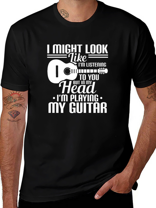 Guitar Player T-Shirt - I Might Look Like Im Listening